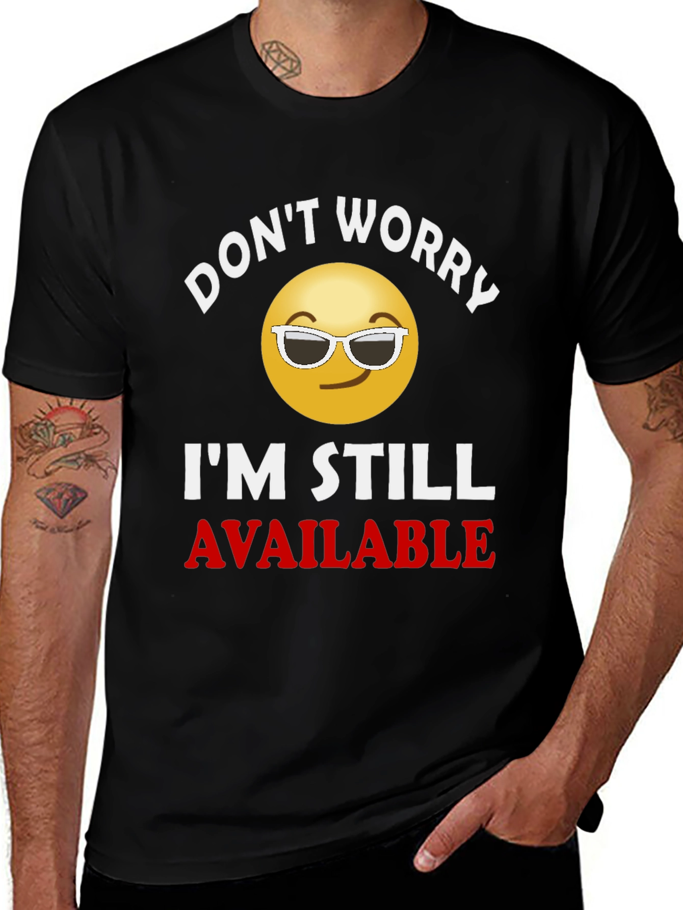 Black Don't Worry, I'm Still Available T-Shirt main image