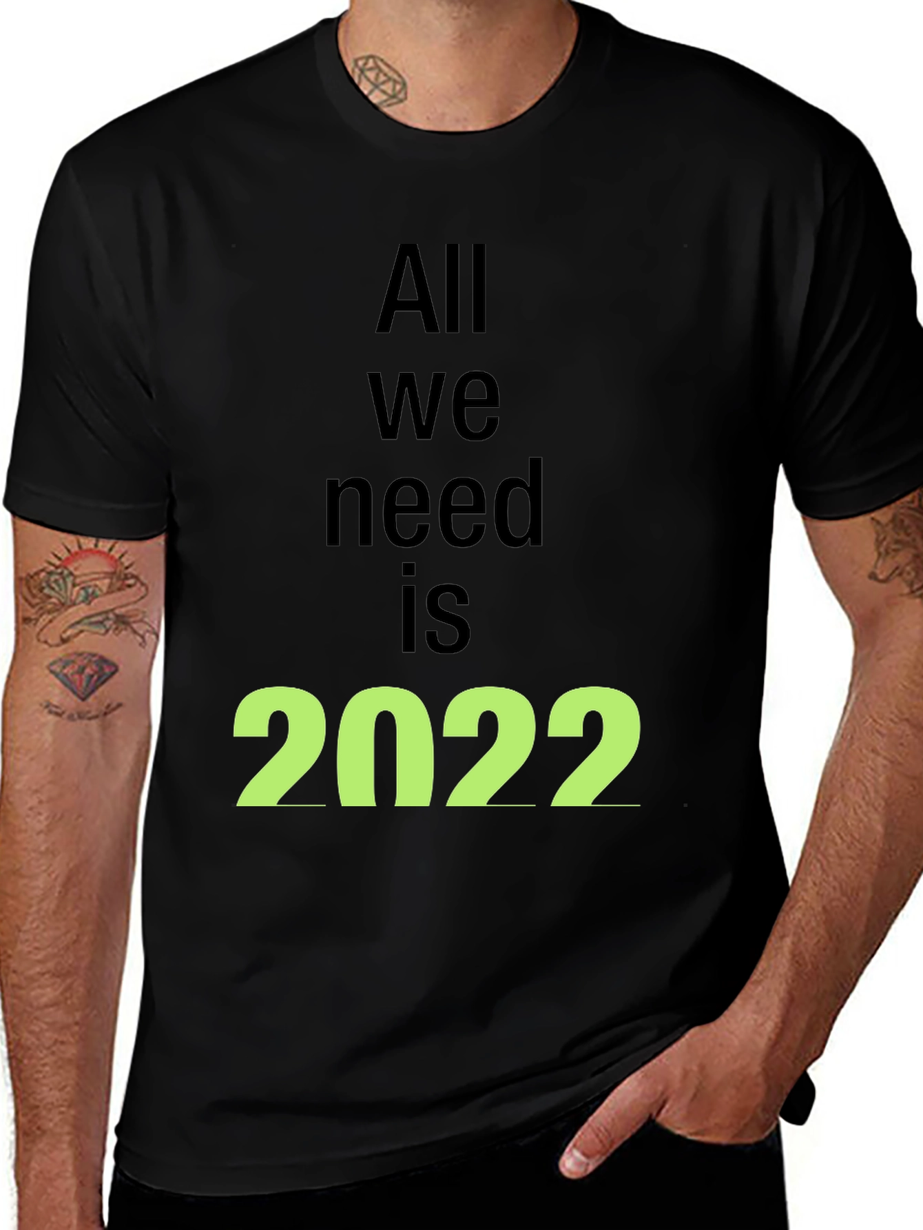 Variant 25 of All We Need is 2022 Black T-Shirt