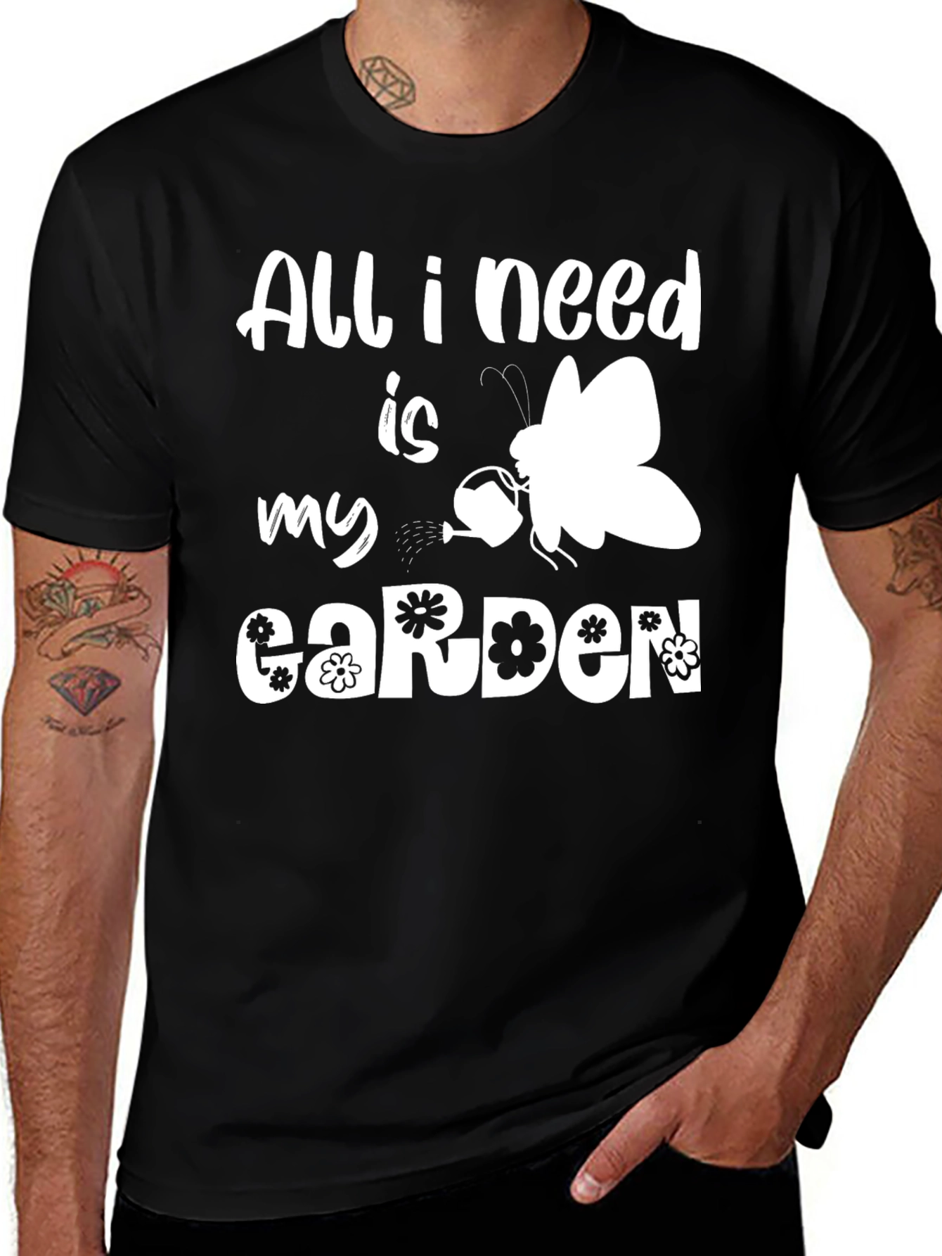 Variant 6 of All I Need is My Garden T-Shirt