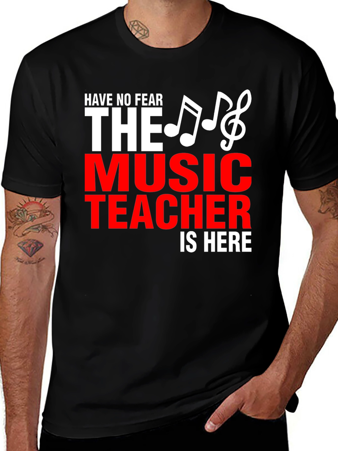Variant 15 of Music Teacher T-Shirt - Have No Fear Teacher is Here