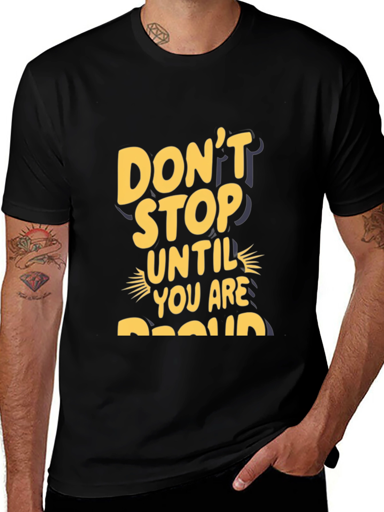Variant 19 of Motivational Graphic Tee - Don't Stop Until Proud
