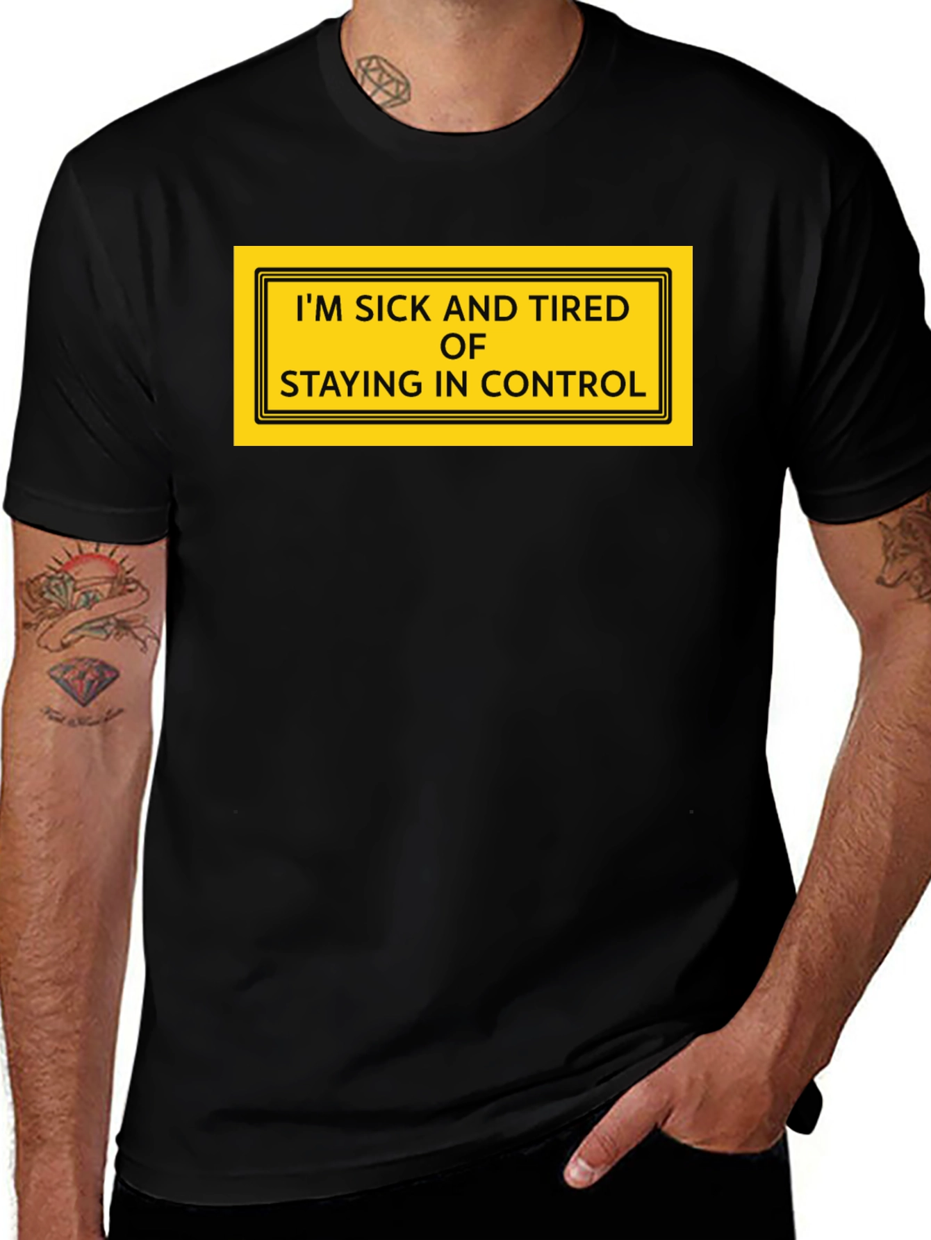 Variant 5 of Funny I'm Sick and Tired of Staying in Control Graphic T-Shirt