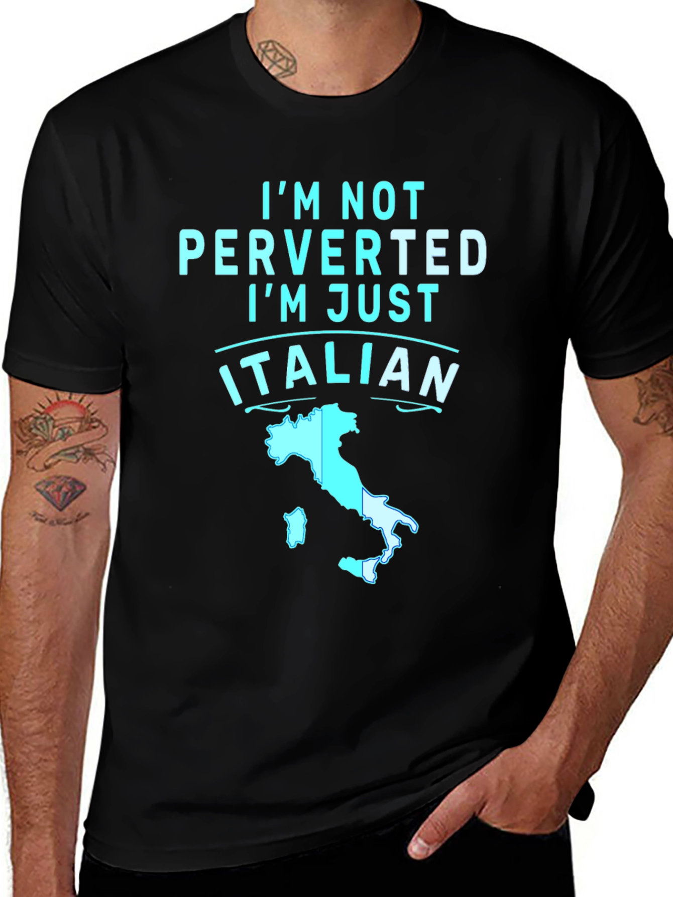 I'm Not Perverted I'm Just Italian T-Shirt