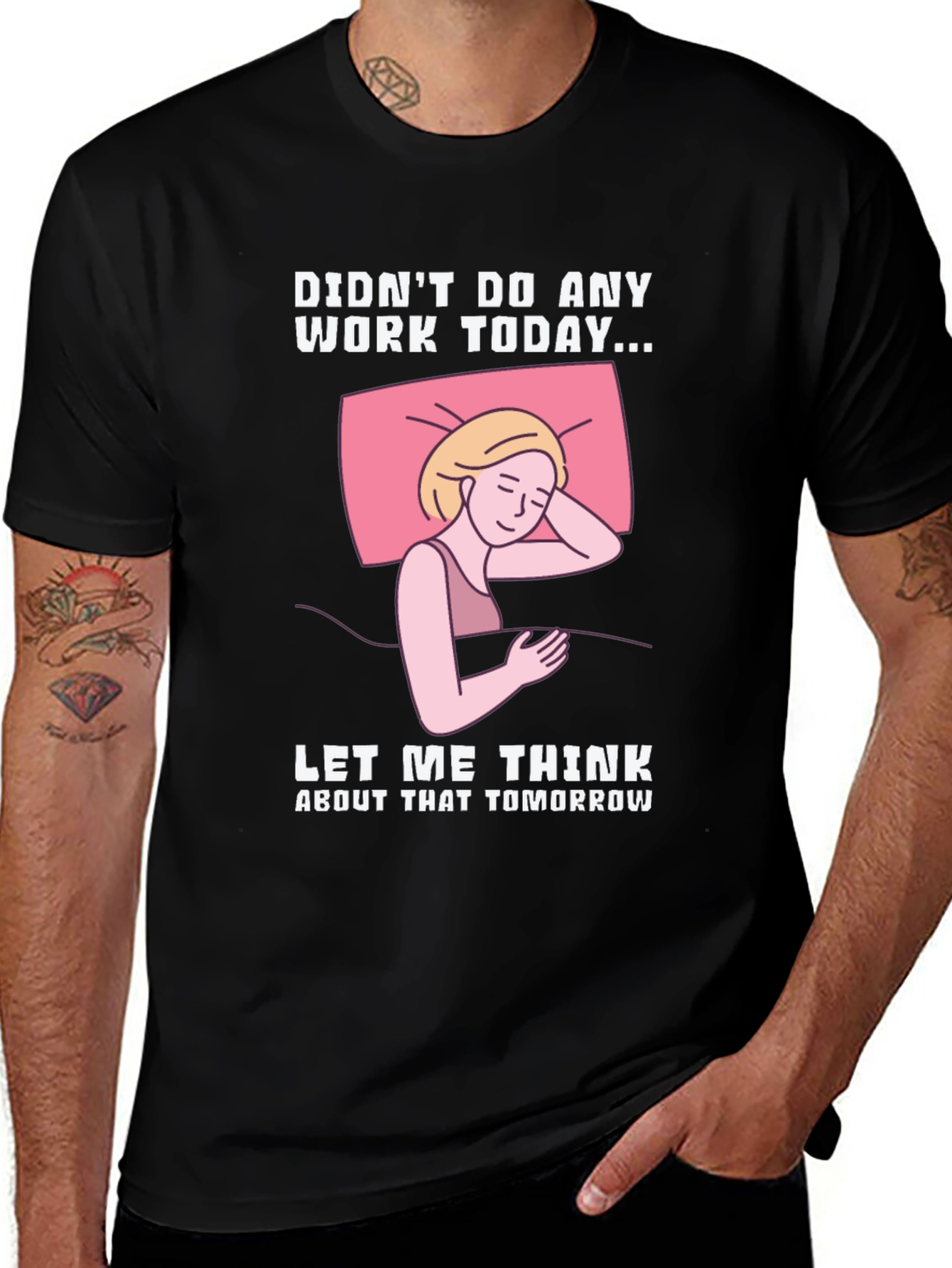 Variant 30 of Didn't Do Any Work Today T-Shirt