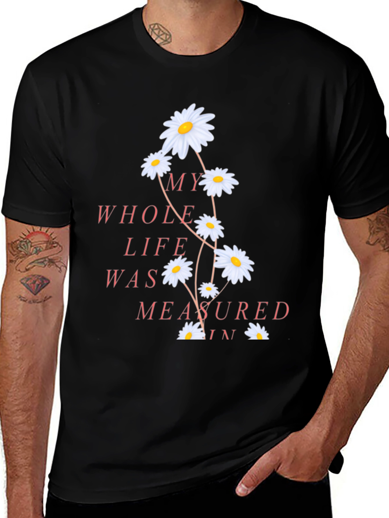 Variant 17 of Floral Graphic T-Shirt - My Whole Life Measured In