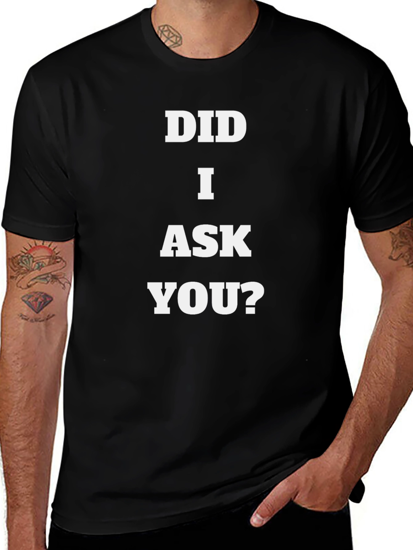 Variant 14 of Did I Ask You? Graphic Tee