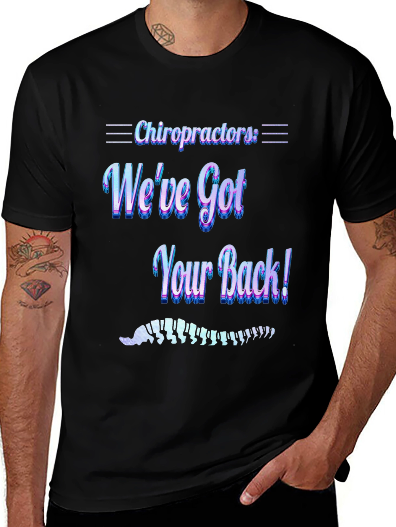 Variant 7 of Chiropractor "We've Got Your Back!" Graphic T-Shirt
