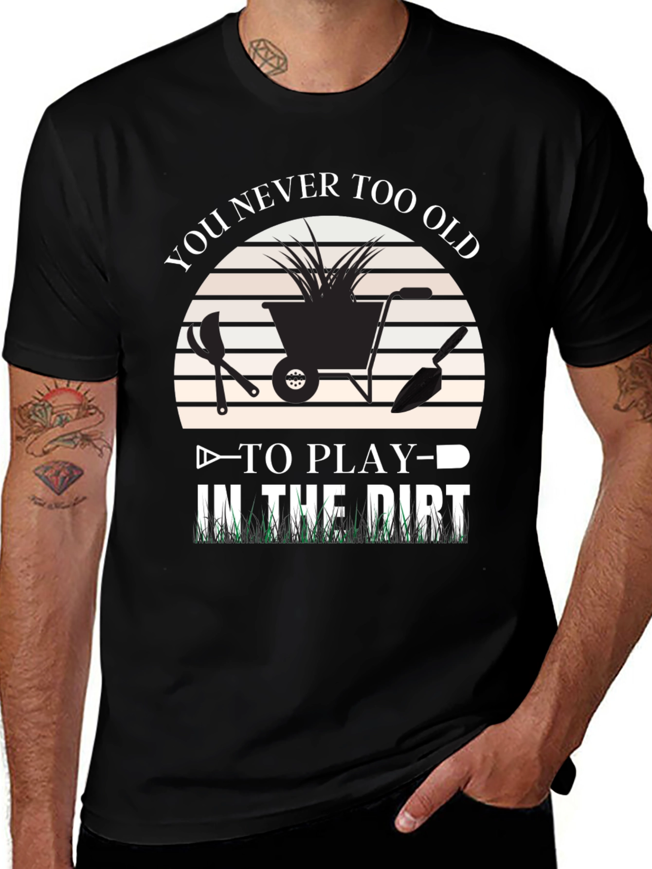 Variant 30 of Gardening T-Shirt: Never Too Old to Play in the Dirt
