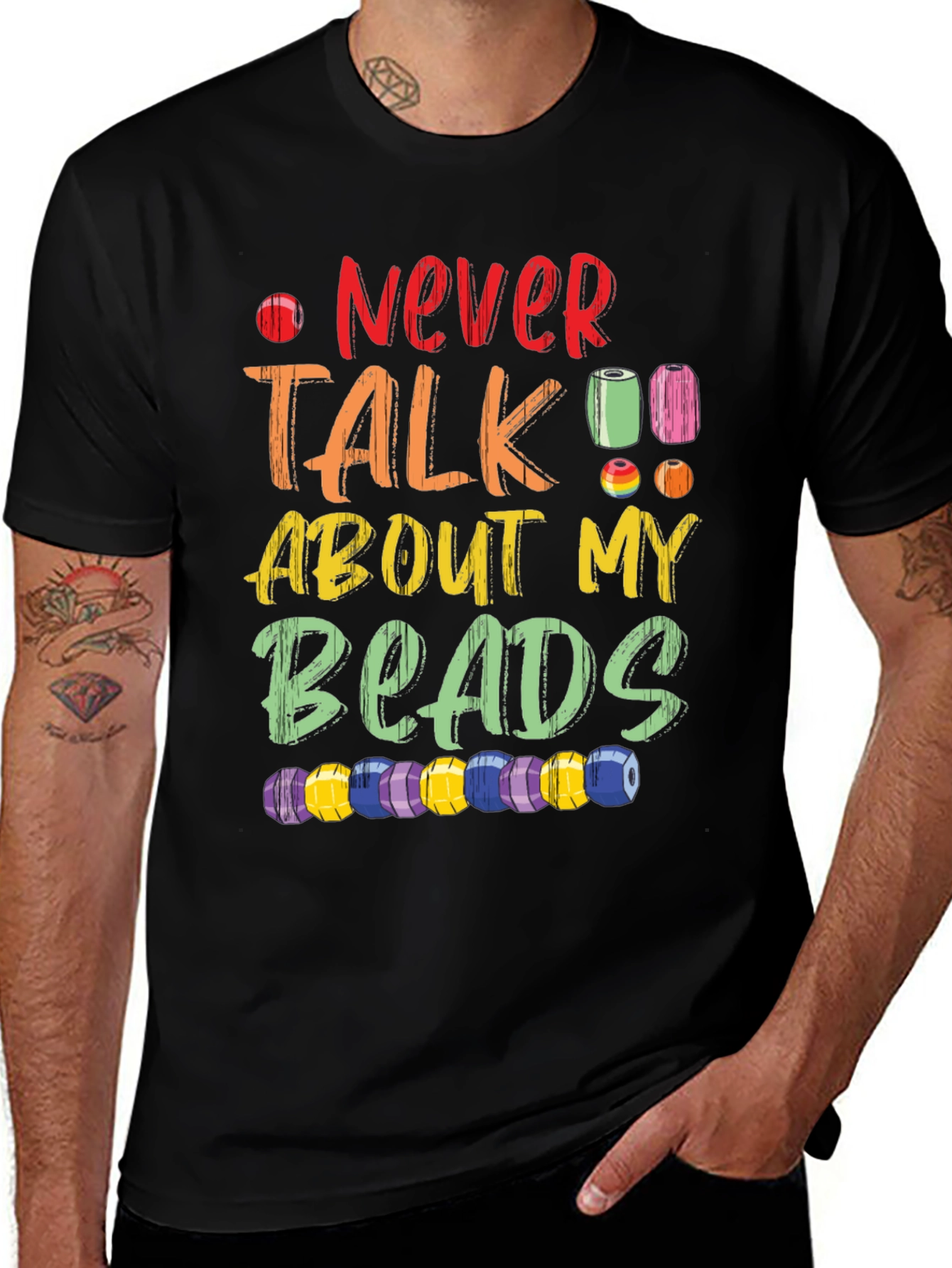 Variant 5 of Never Talk About My Beads Graphic T-Shirt