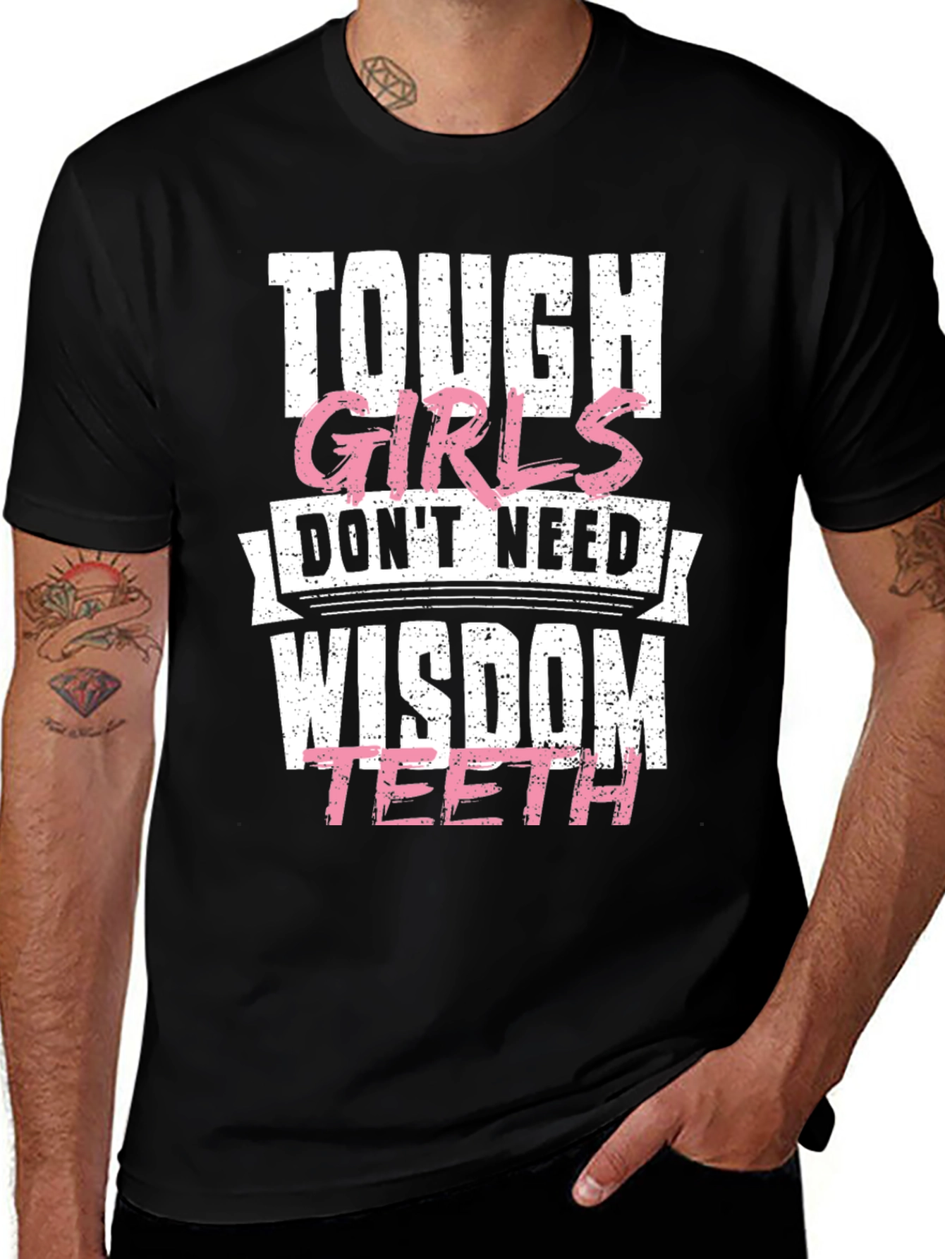 Variant 29 of Tough Girls Don't Need Wisdom Teeth Graphic T-Shirt