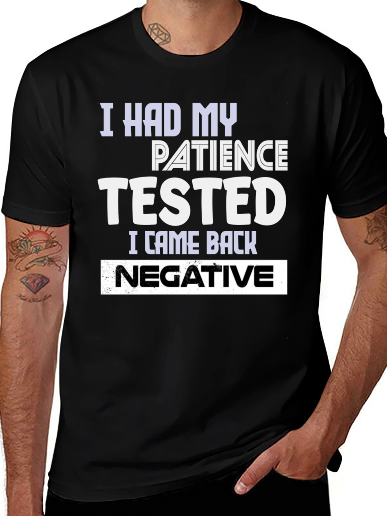 Variant 20 of Patience Tested Negative Funny Graphic T-Shirt