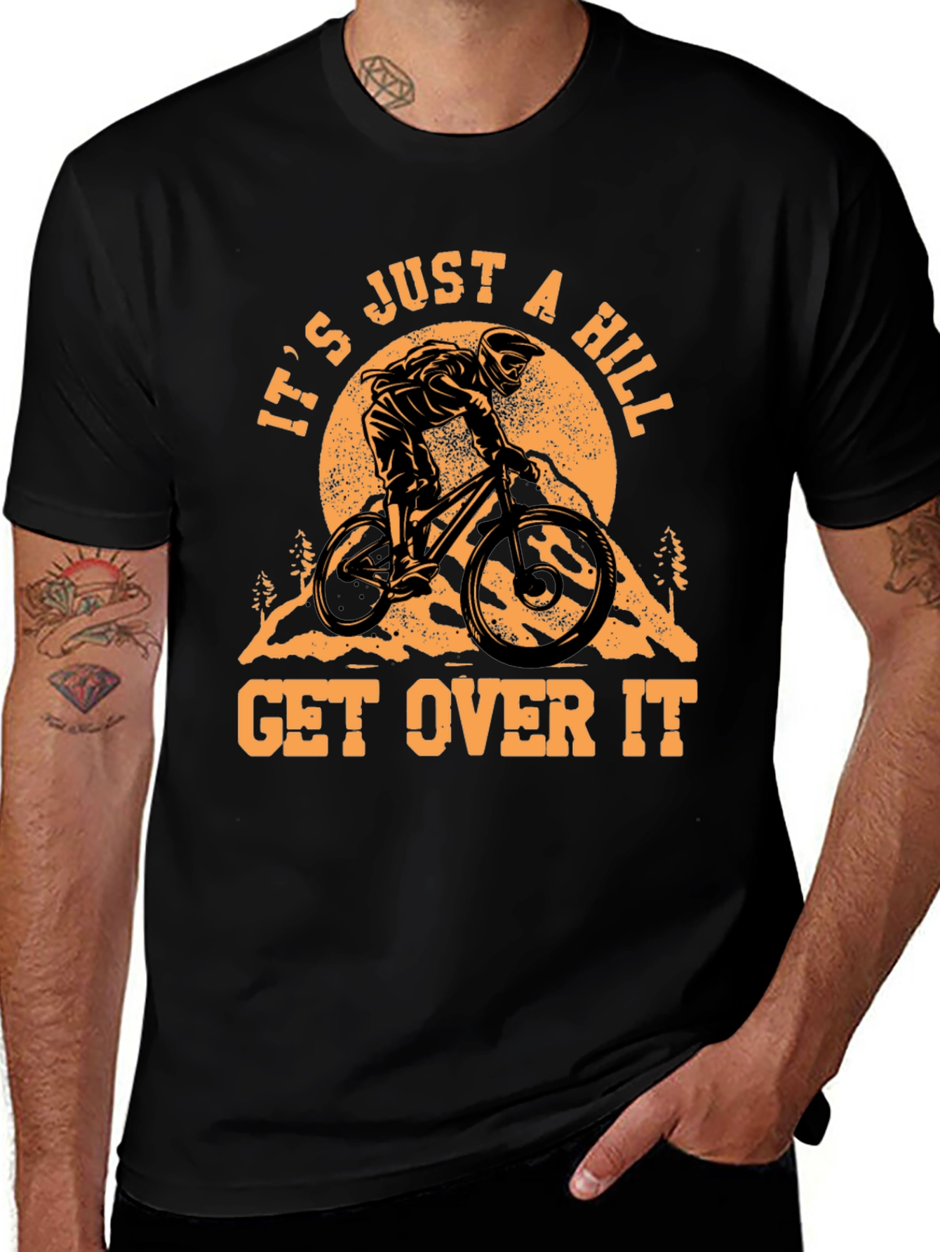 It's Just a Hill T-Shirt - Mountain Biker Design
