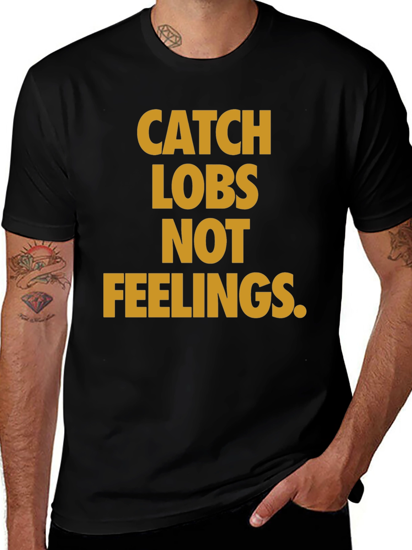 Variant 27 of Catch Lobs Not Feelings Graphic Tee