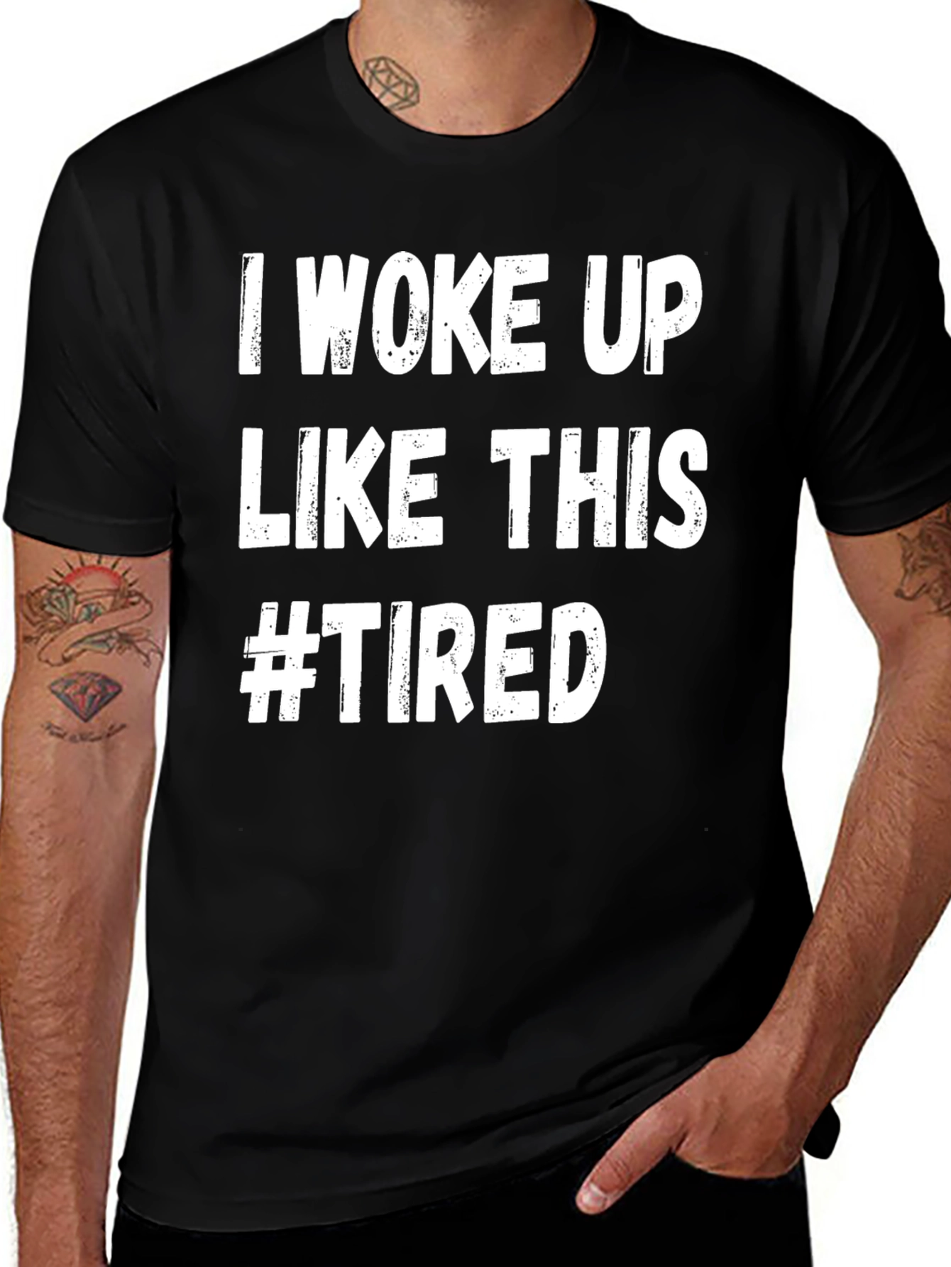 Variant 10 of I Woke Up Like This #Tired Graphic Tee