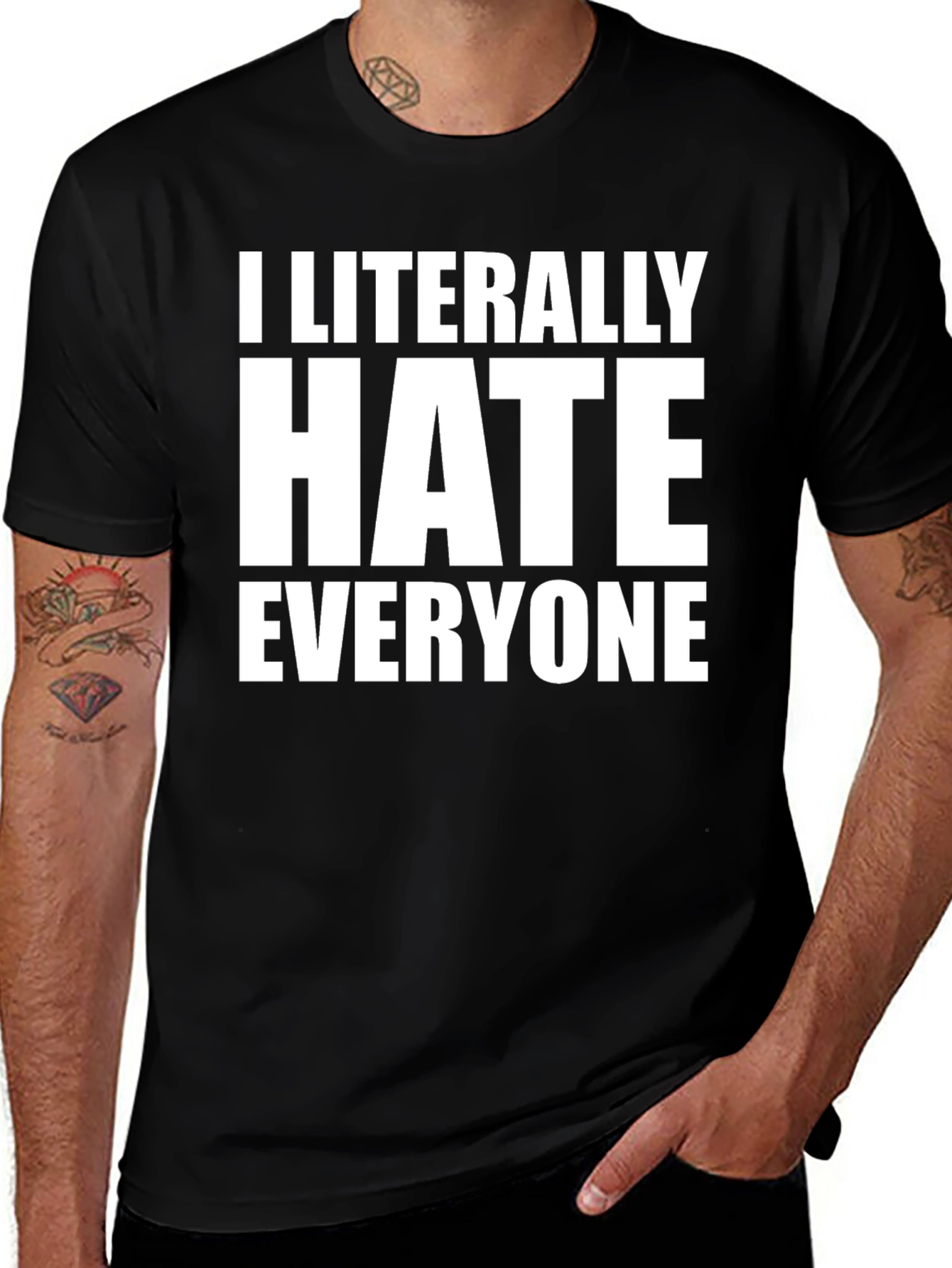 Variant 16 of I Literally Hate Everyone Black T-Shirt