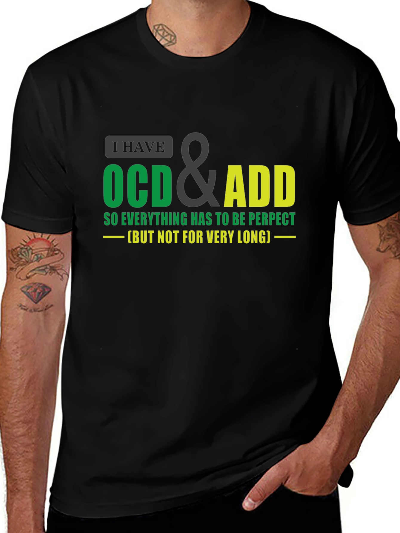 OCD & ADD T-Shirt - Perfection with a Time Limit!