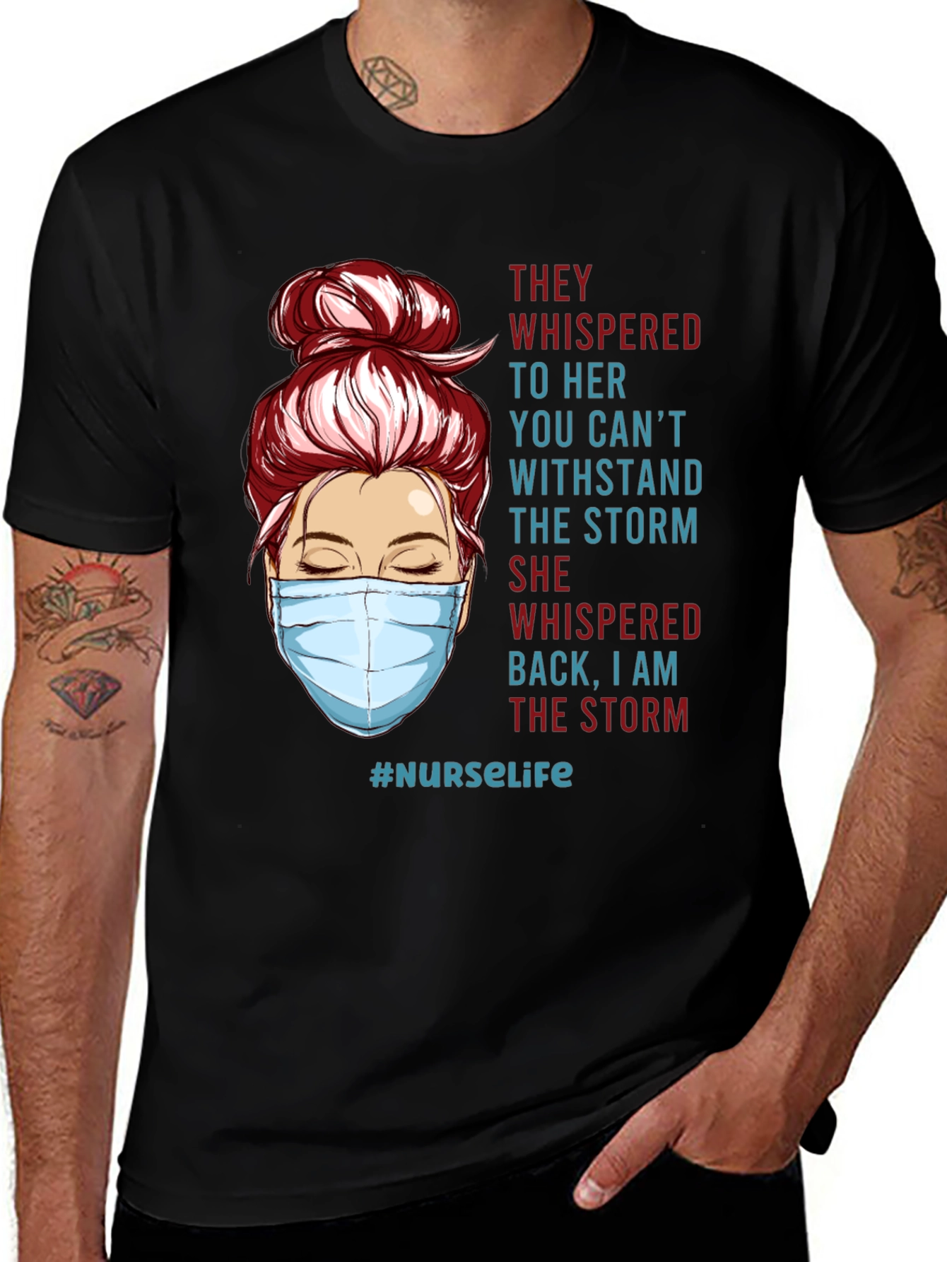 Variant 10 of Nurse Life T-Shirt: I Am The Storm