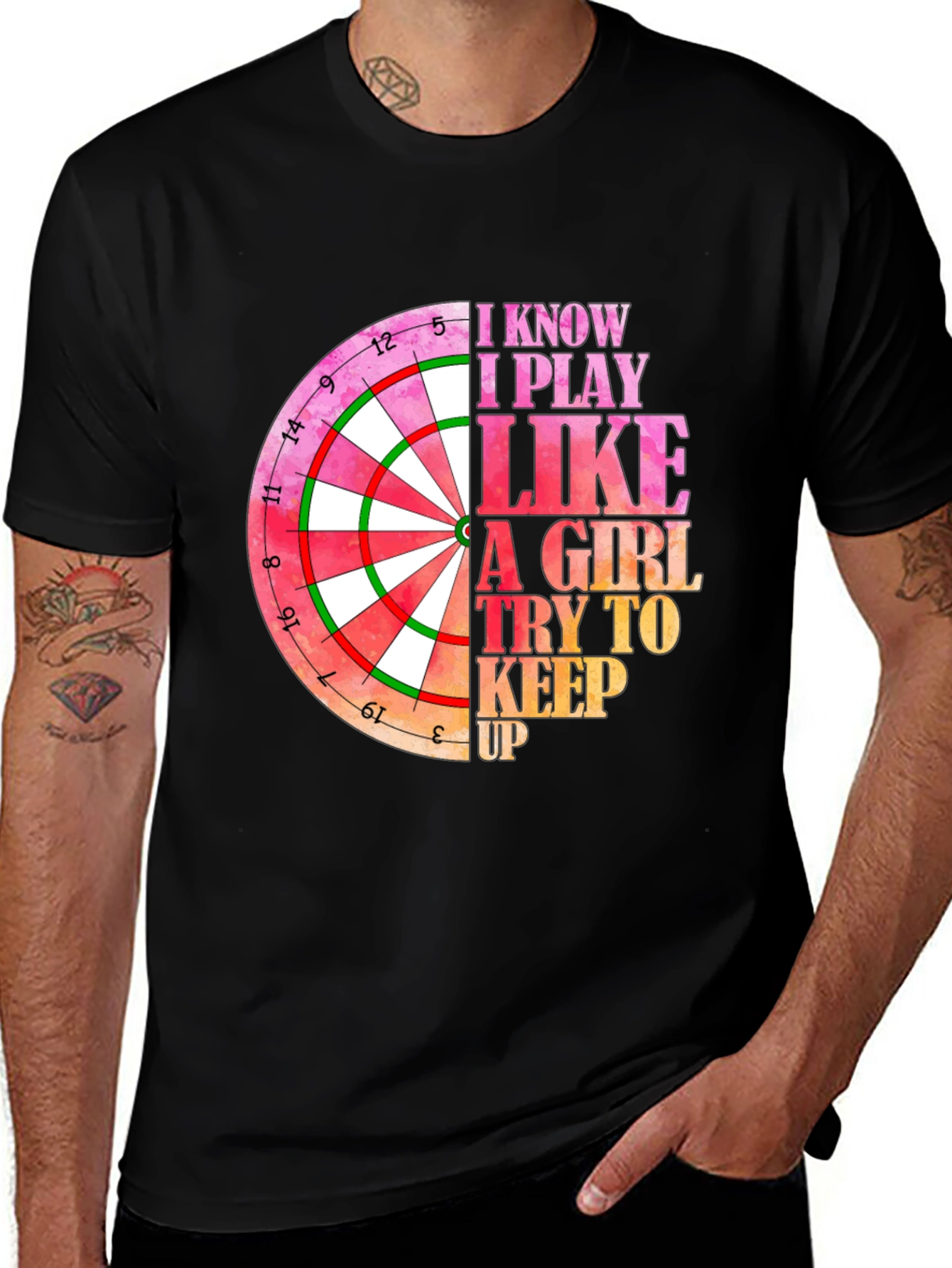 Variant 29 of Darts Player Graphic Tee - I Play Like A Girl Try To Keep Up