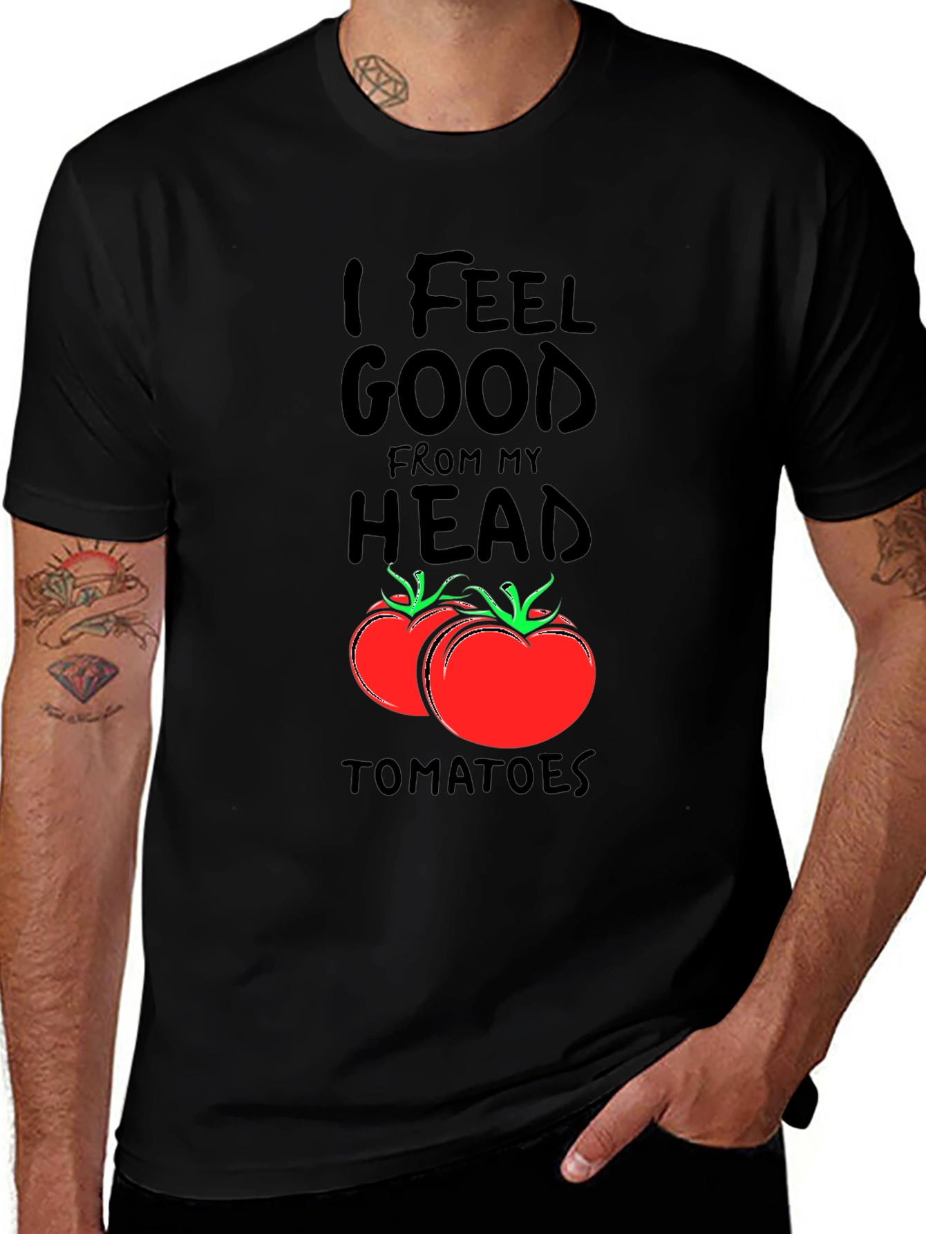 I Feel Good From My Head Tomatoes Black T-Shirt