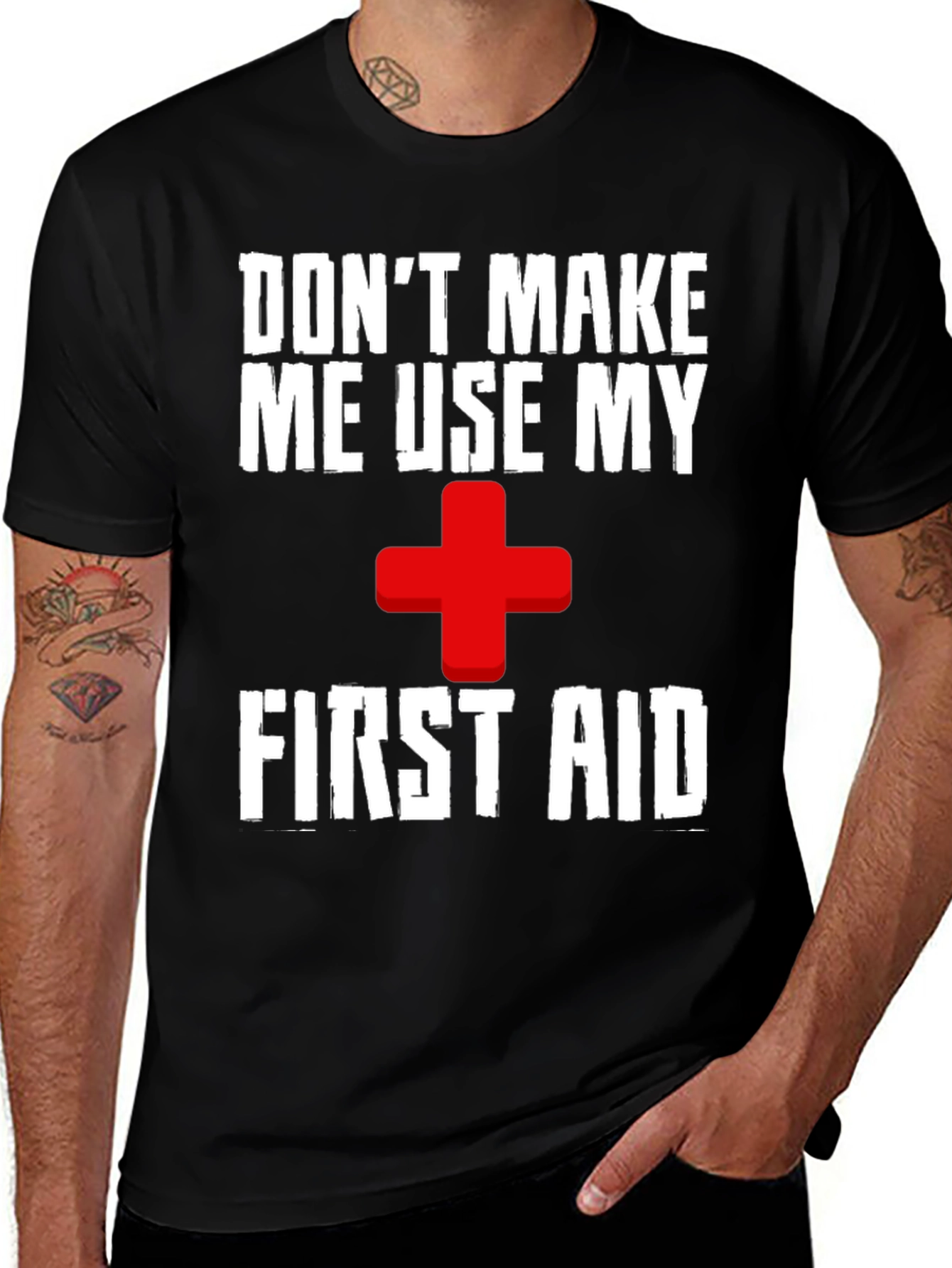 Variant 13 of Don't Make Me Use My First Aid T-Shirt