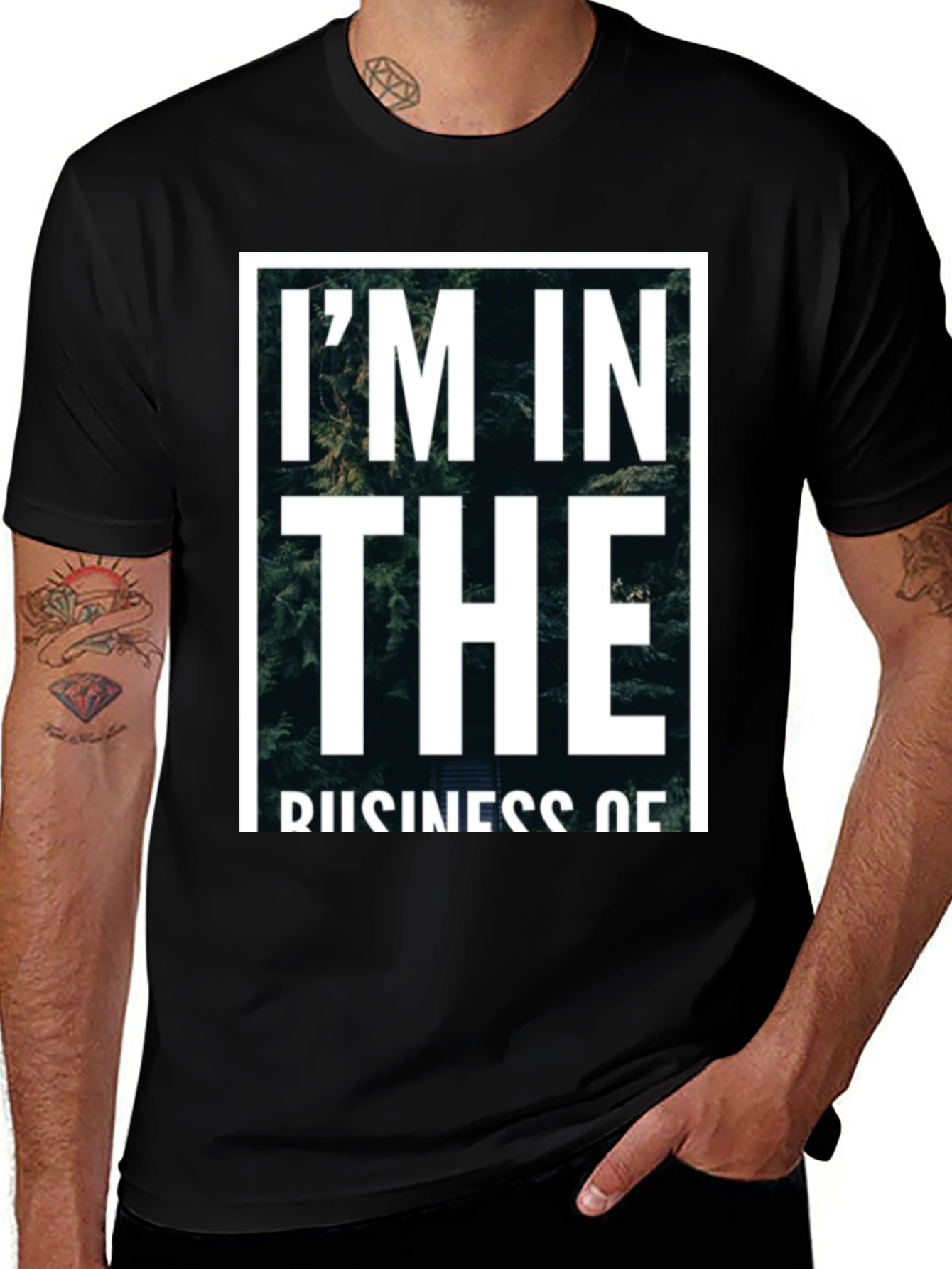 Variant 17 of I'm In The Business Of Trees T-Shirt