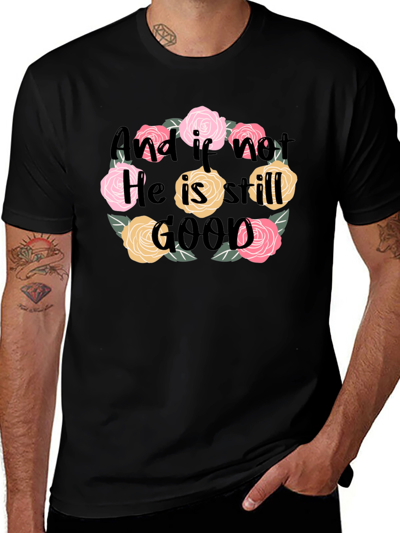 Floral Christian T-Shirt - "He Is Still Good"