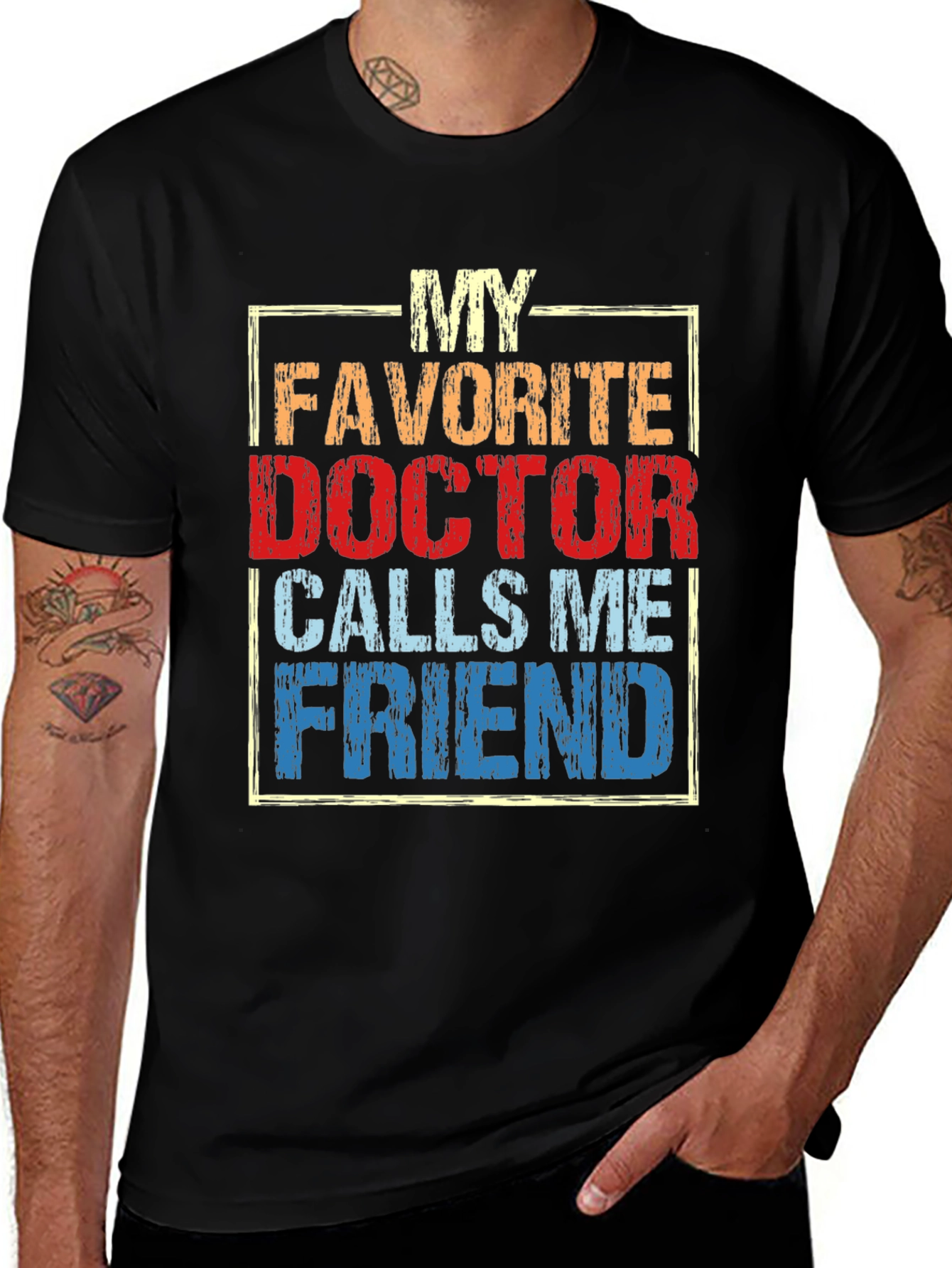 Variant 8 of My Favorite Doctor Calls Me Friend T-Shirt