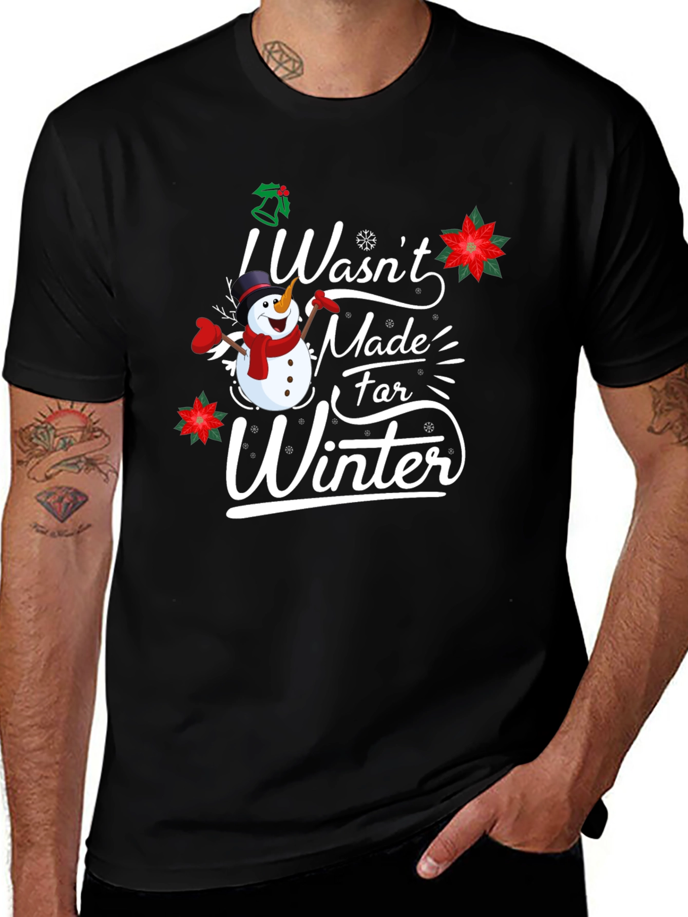 Variant 4 of Funny Christmas "I Wasn't Made for Winter" Black T-Shirt