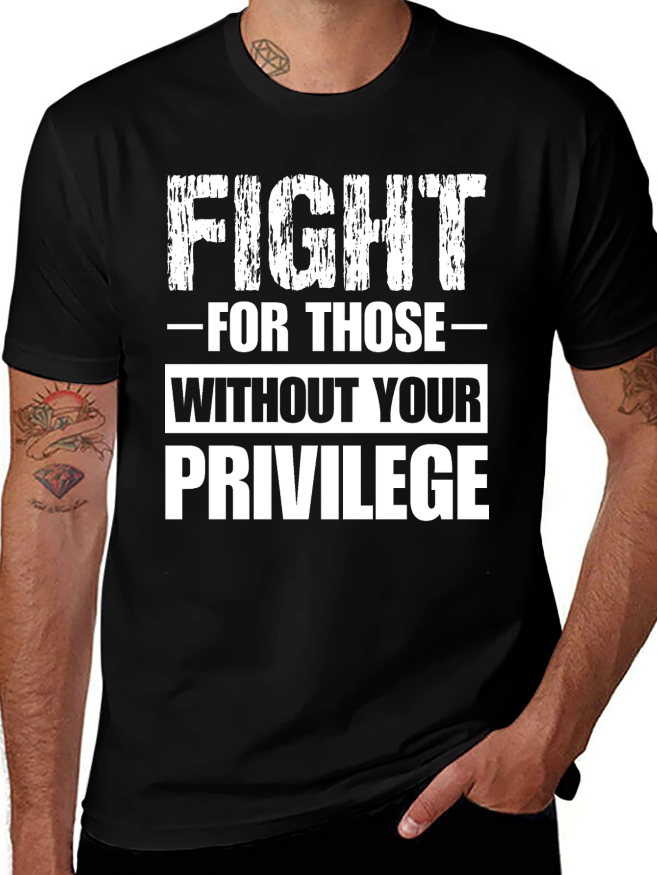 Variant 28 of Fight for Those Without Your Privilege T-Shirt