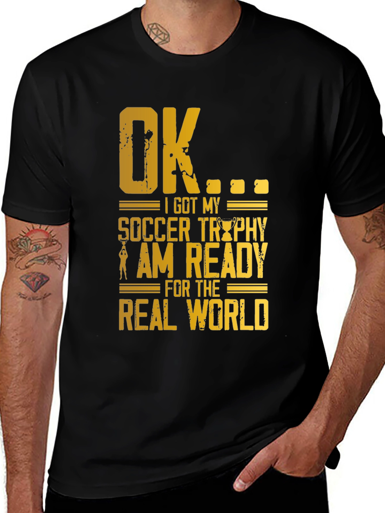 Variant 18 of Soccer Trophy T-Shirt - Ready for the Real World
