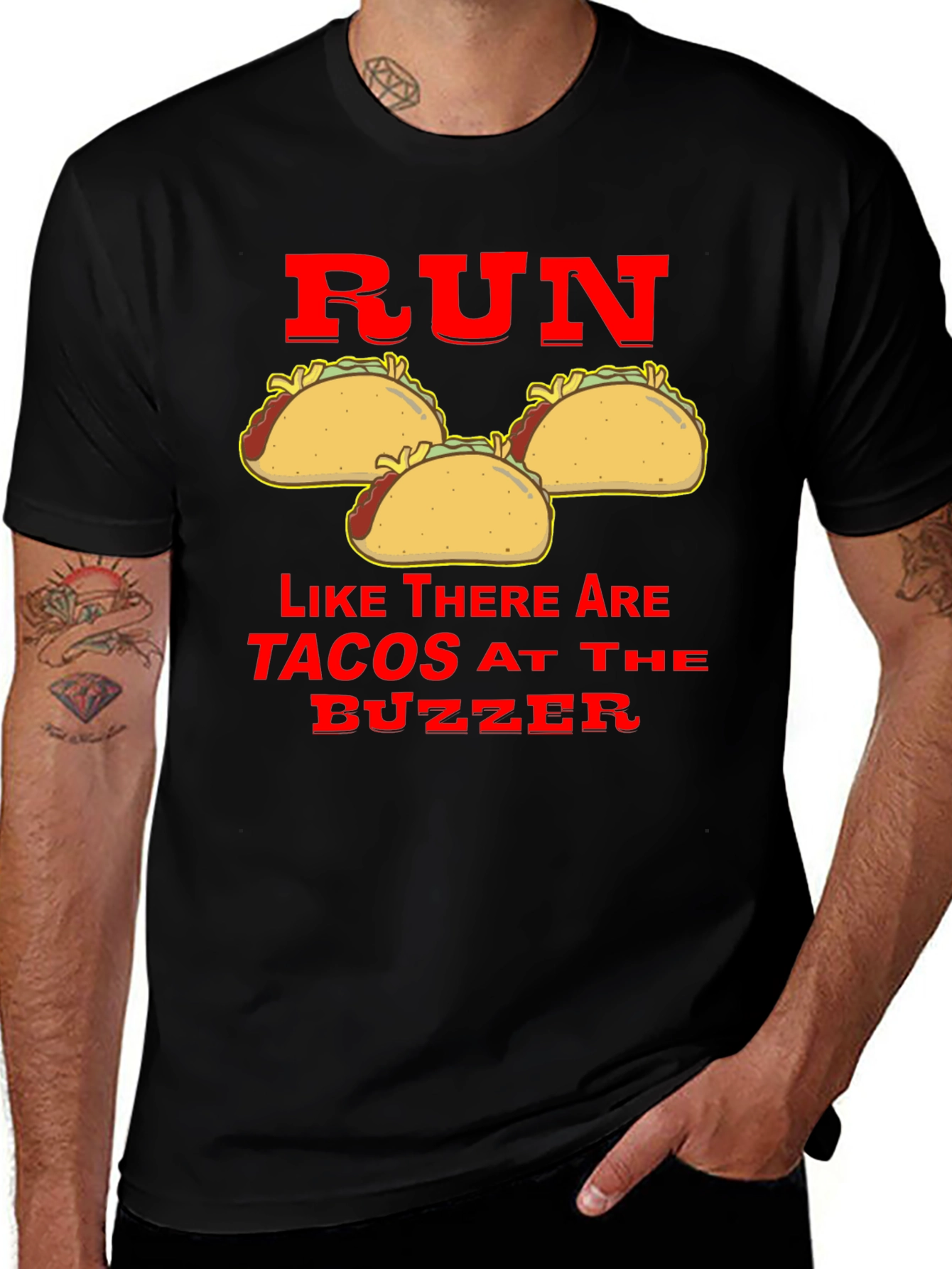 Variant 15 of Run Like There Are Tacos at the Buzzer T-Shirt