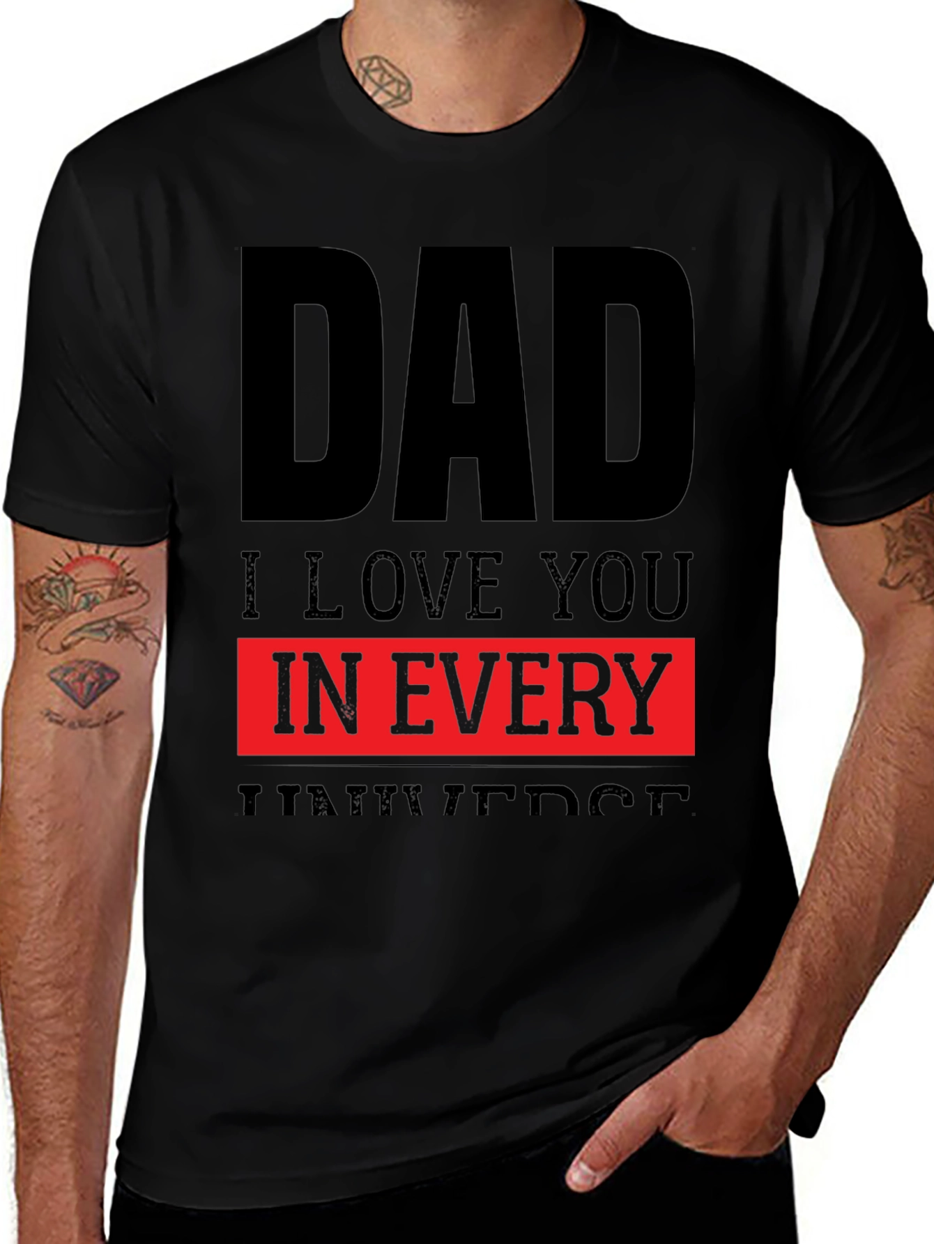 Variant 25 of Dad I Love You in Every Universe Black T-Shirt