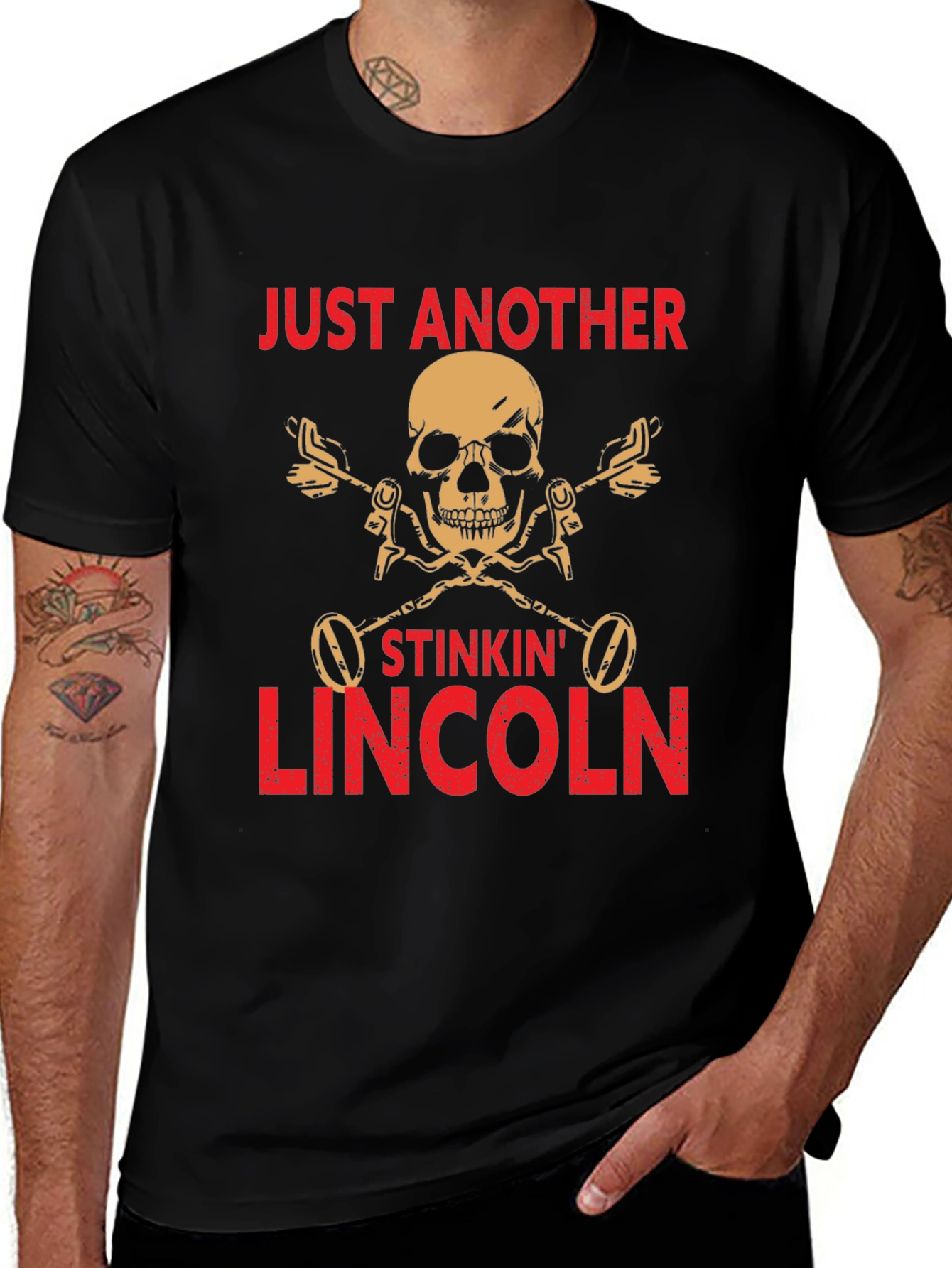 Just Another Stinkin' Lincoln T-Shirt