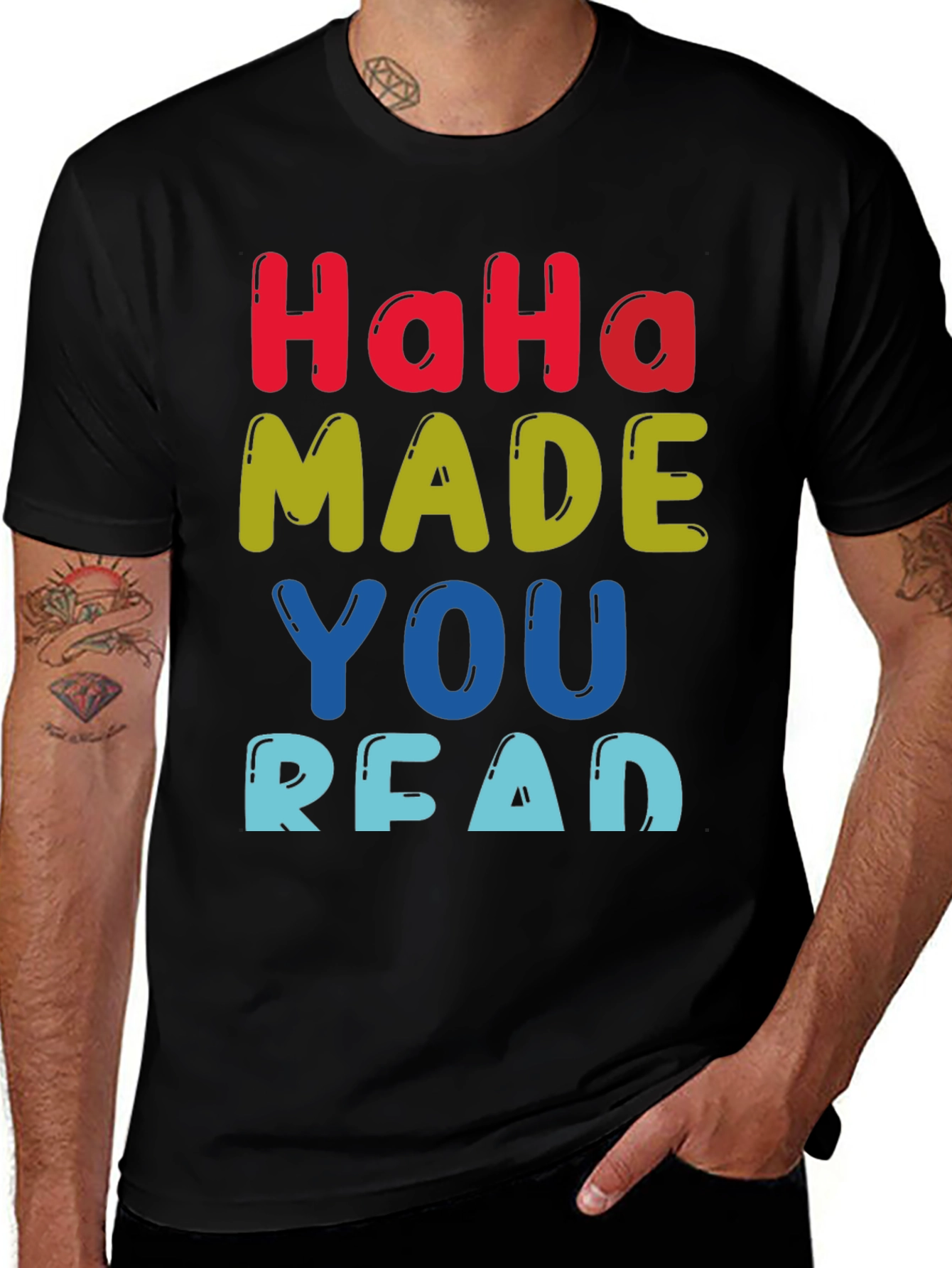 Variant 6 of Haha Made You Read T-Shirt Funny Novelty Tee