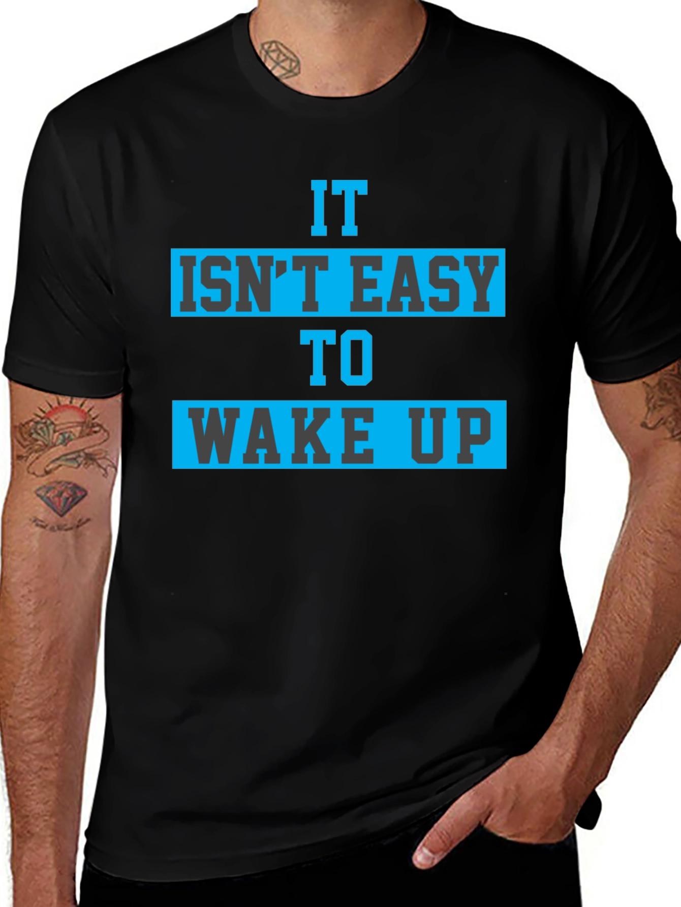 Variant 29 of It Isn't Easy To Wake Up Graphic Tee