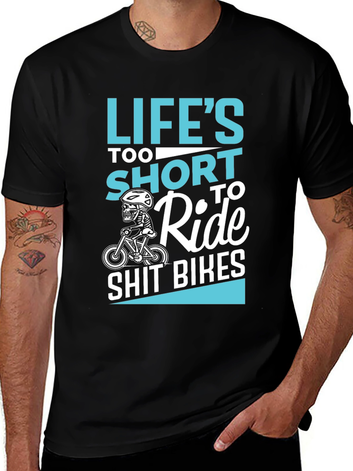 Variant 24 of Life's Too Short to Ride T-Shirt