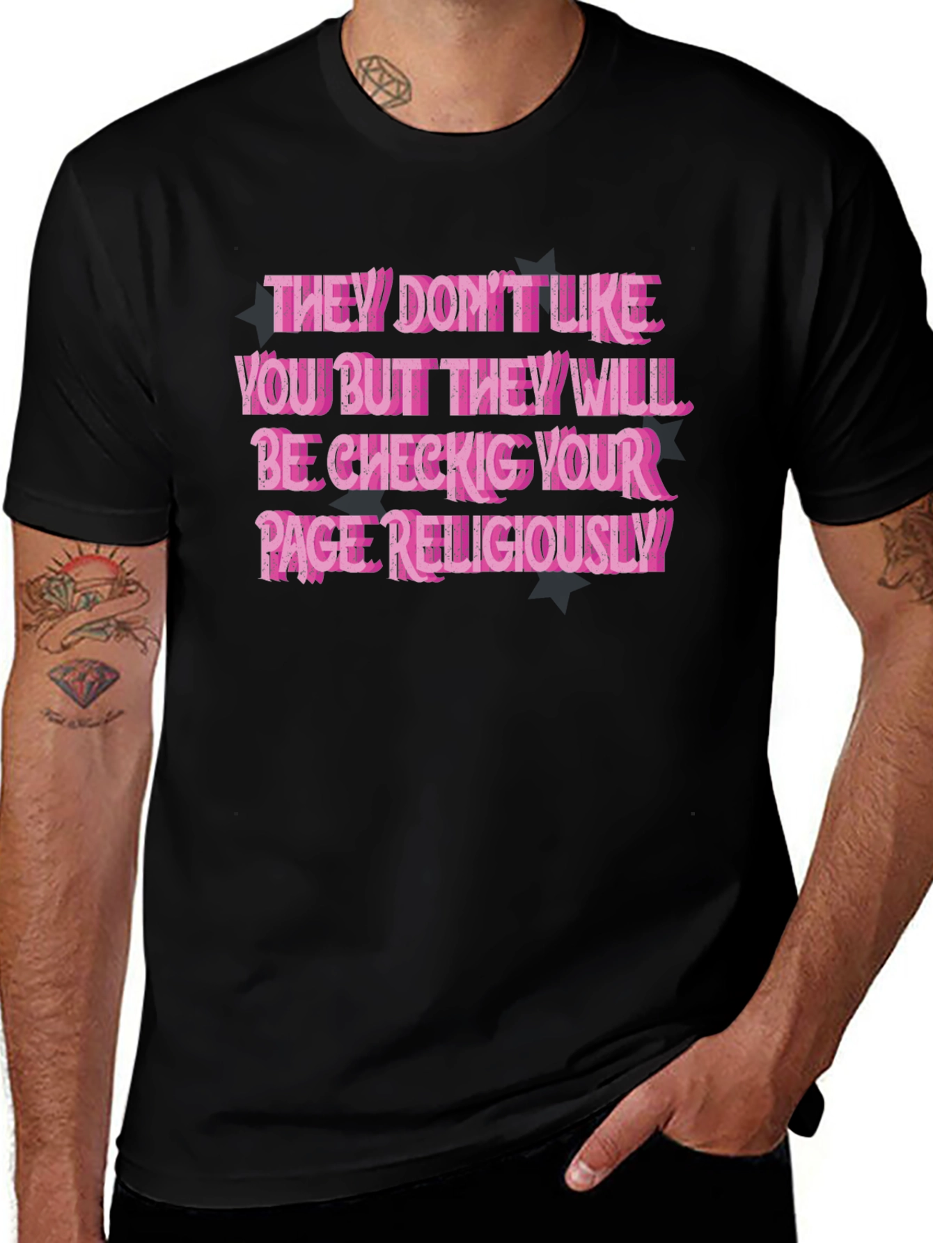 They Don't Like You T-Shirt