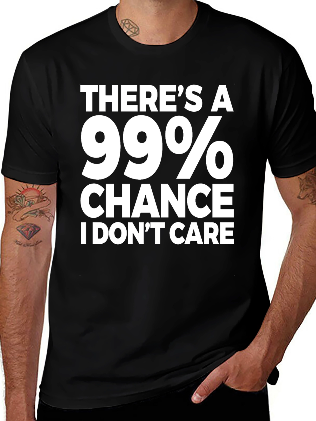 Variant 6 of Funny 99% Chance I Don't Care Graphic T-Shirt