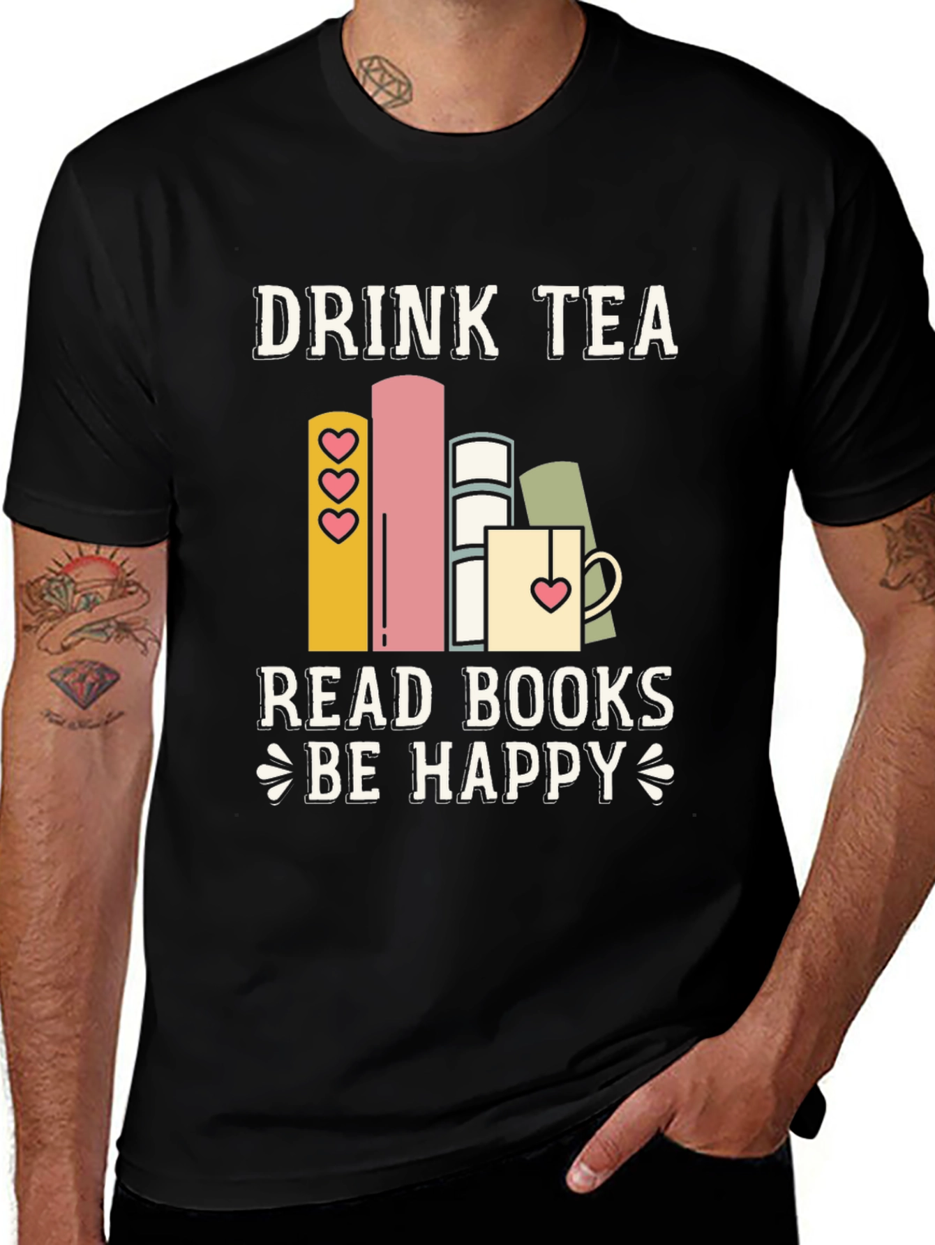 Variant 26 of Drink Tea Read Books Be Happy Graphic Tee