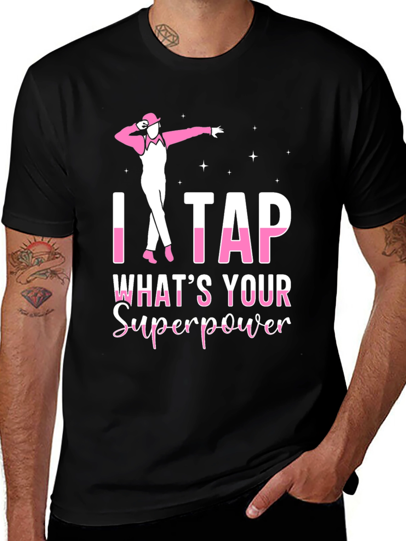 Variant 27 of I Tap What's Your Superpower Black T-Shirt