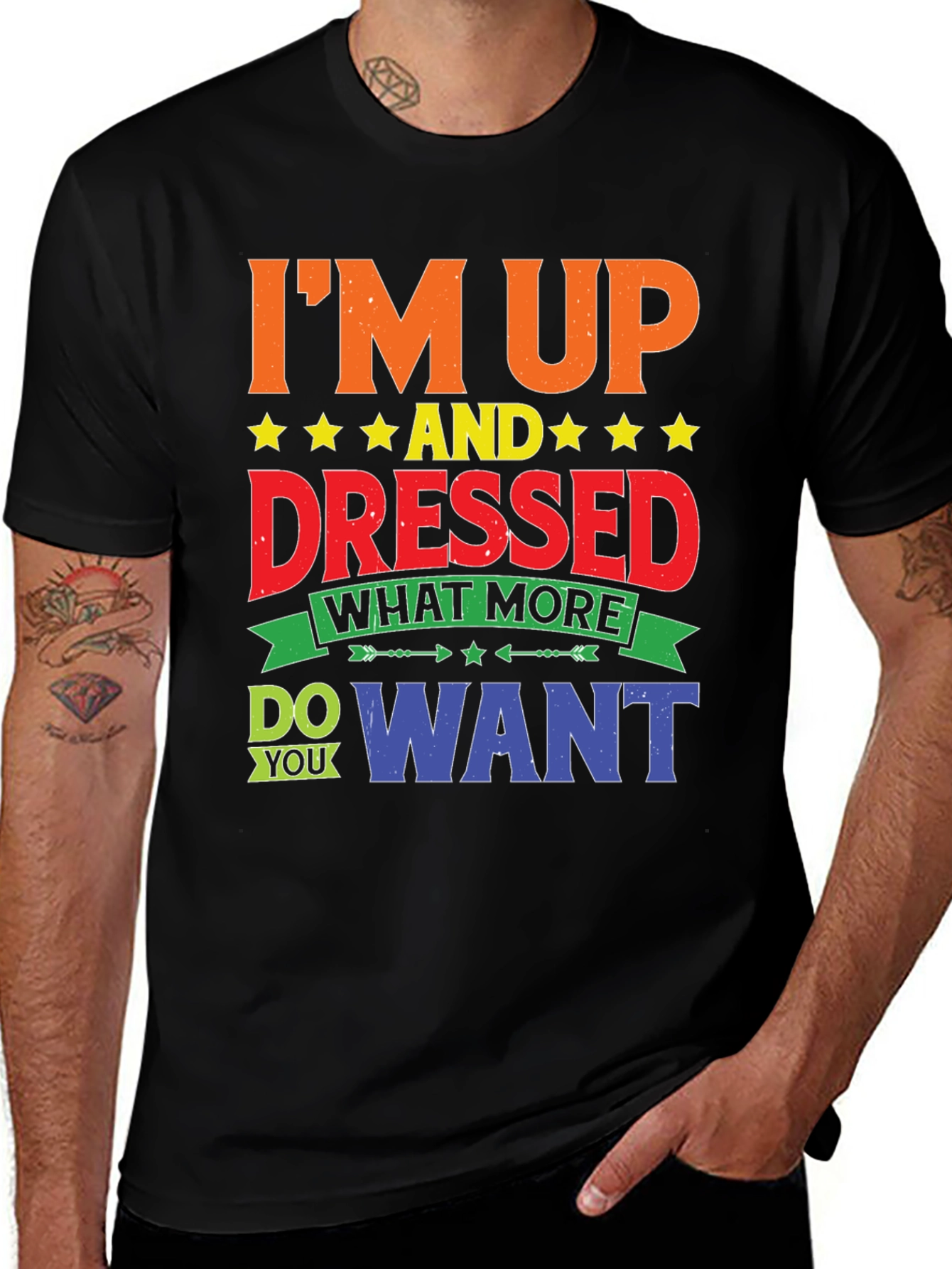 Variant 18 of I'm Up And Dressed Graphic T-Shirt