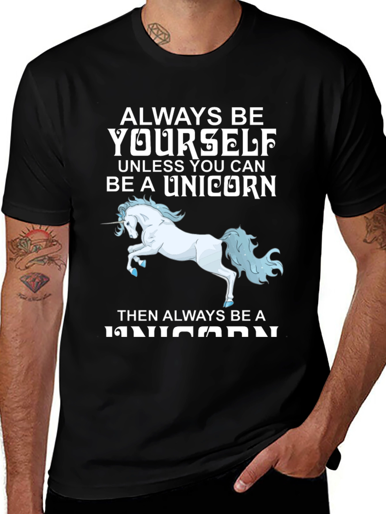 Variant 28 of Unicorn T-Shirt: Always Be Yourself (Unless...)