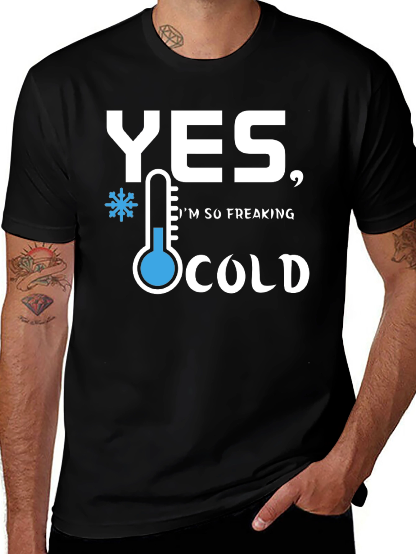 Variant 28 of Yes, I'm So Freaking Cold T-Shirt - Winter Humor