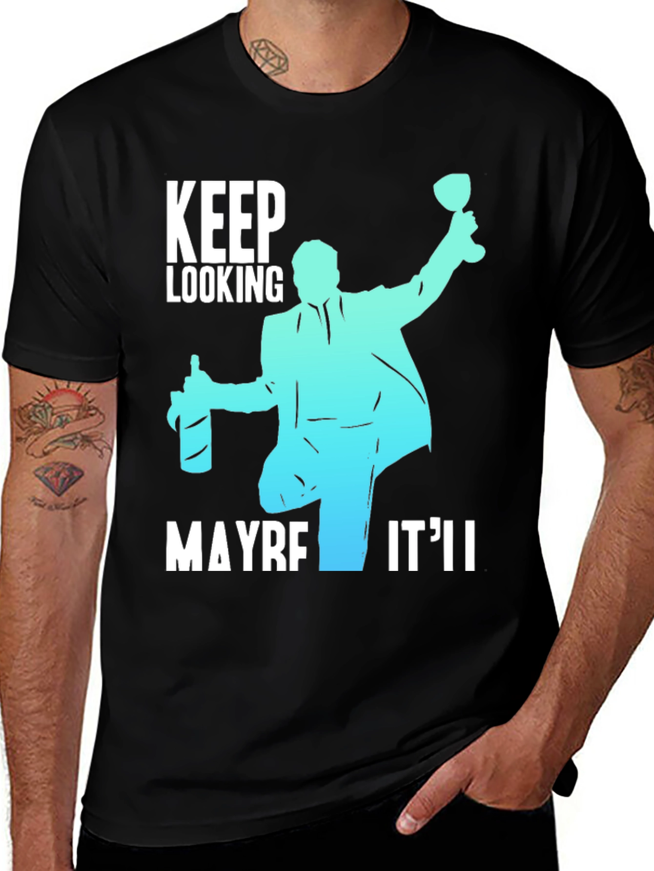 Variant 3 of Keep Looking Maybe It'll T-Shirt