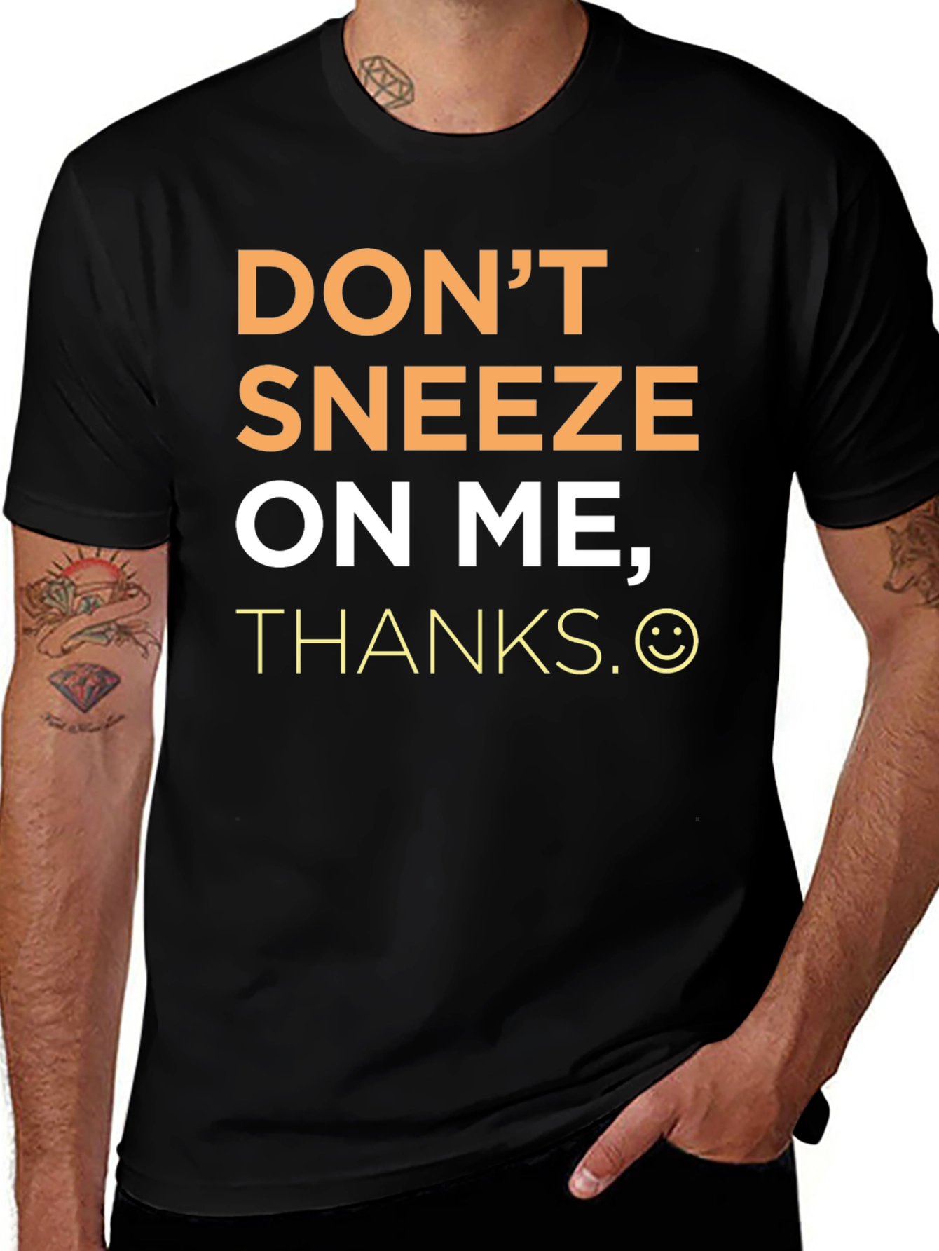 Variant 19 of Don't Sneeze On Me Graphic T-Shirt