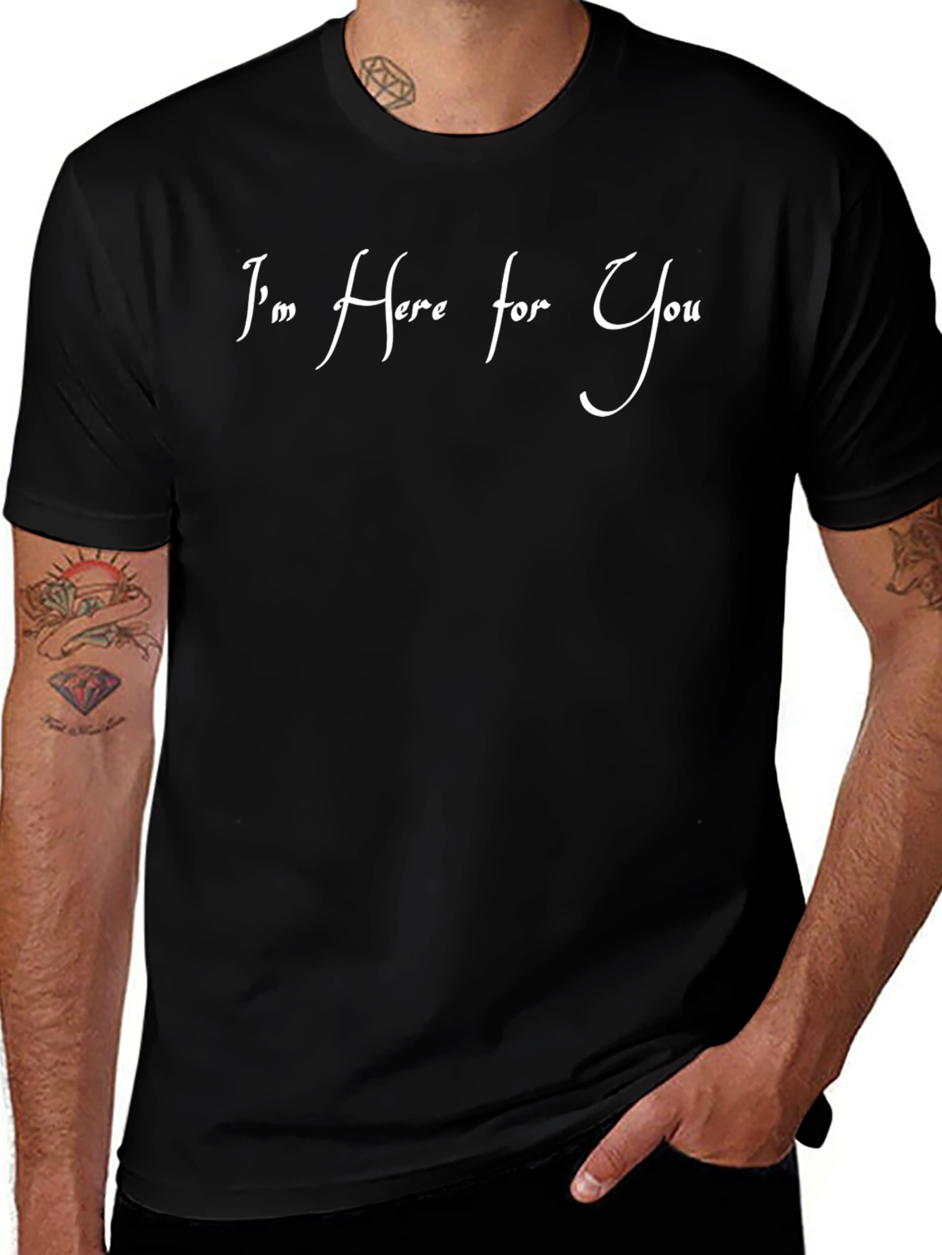 I'm Here For You T-Shirt - Comfort & Support