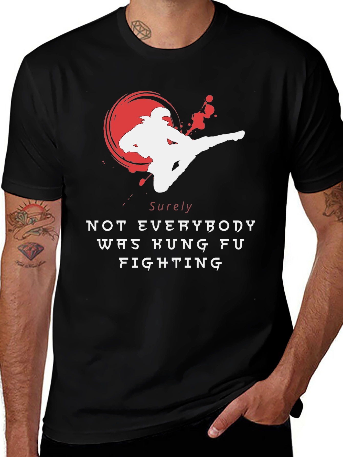 Variant 25 of Kung Fu Fighting T-Shirt - Sure Not Everybody Was