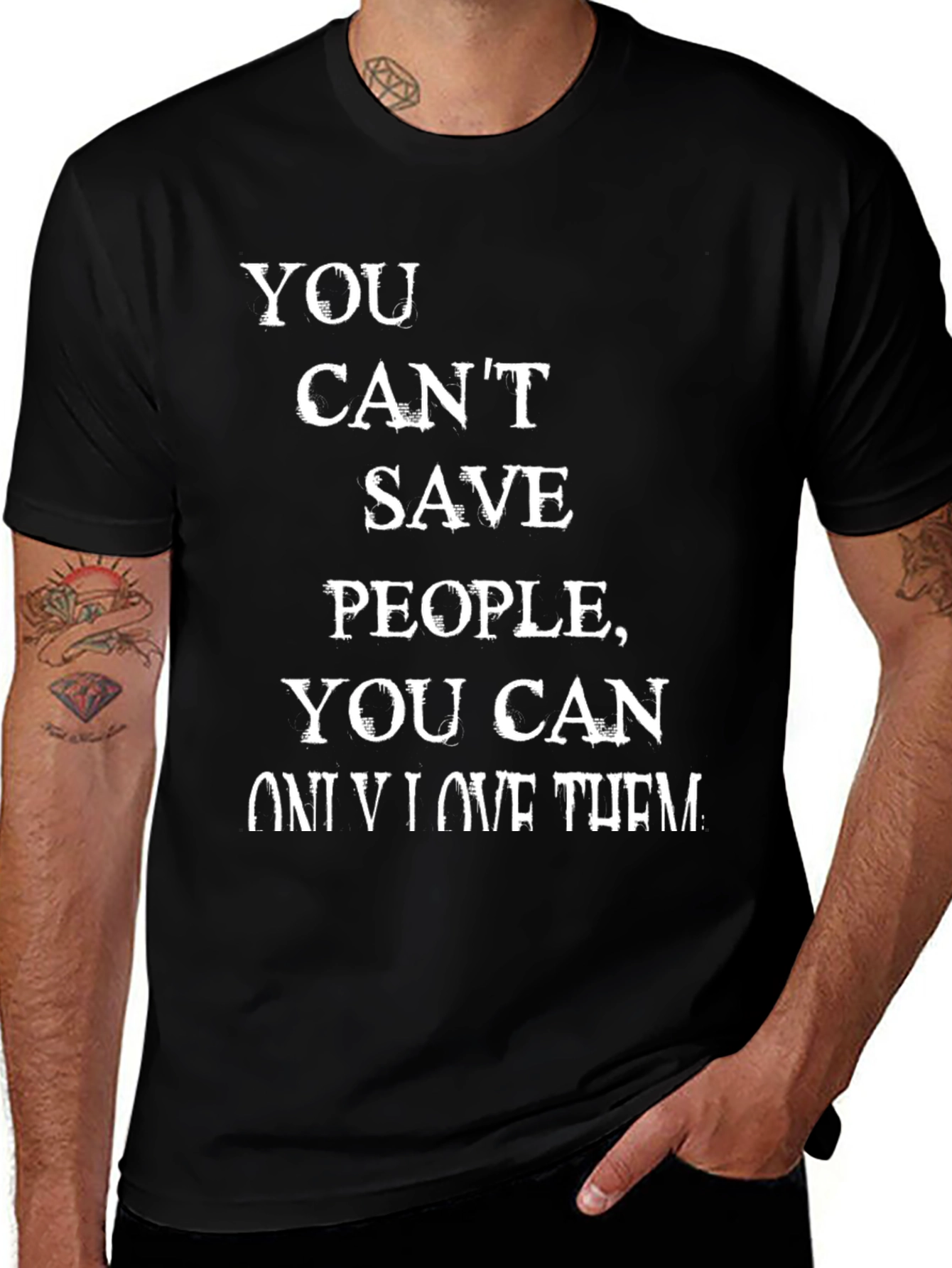 Variant 3 of Motivational T-Shirt - You Can't Save People
