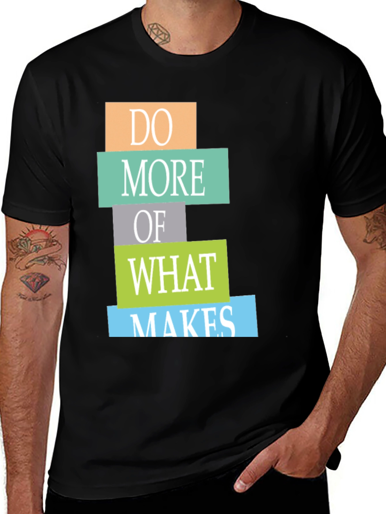 Variant 14 of Motivational Graphic Tee - Do More of What Makes You