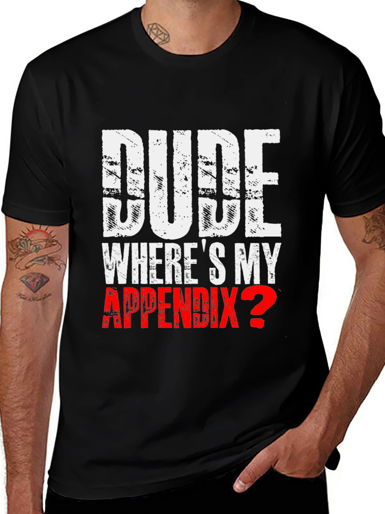 Variant 5 of Dude Where's My Appendix T-Shirt - Funny Medical Humor